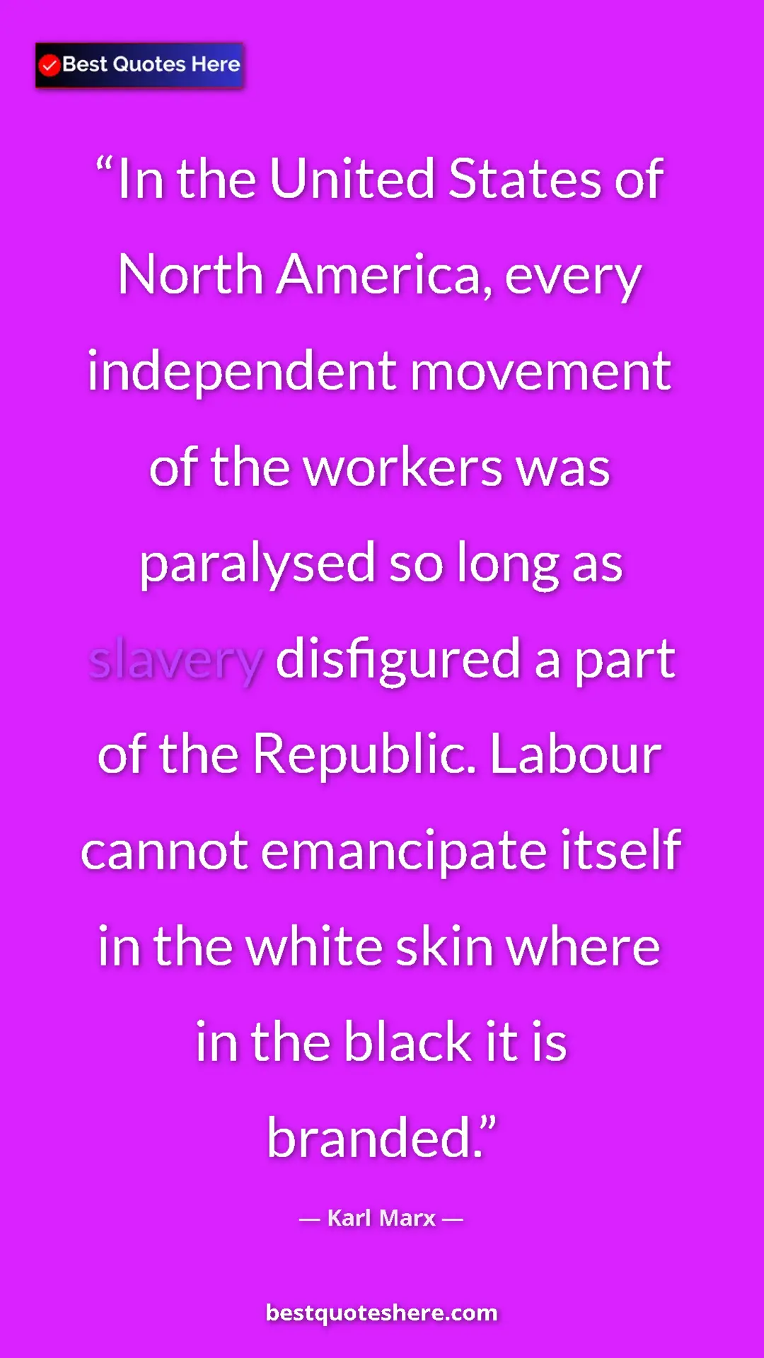 Karl Marx Quote Card: "In the United States of North America, every independent..." Pinterest quote poster by Karl Marx: "In the United States of North America, every independent..."
