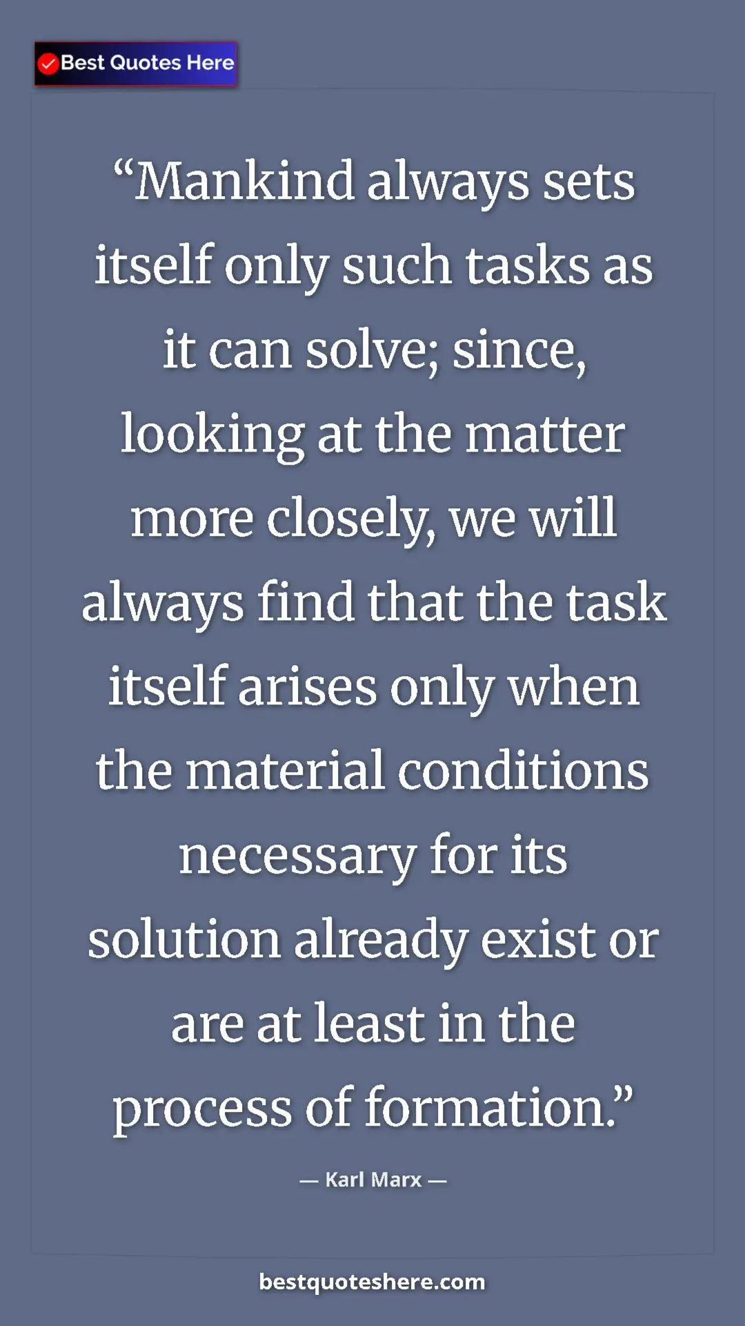 Pinterest quote poster by Karl Marx: "Mankind always sets itself only such tasks as it can solve;..."