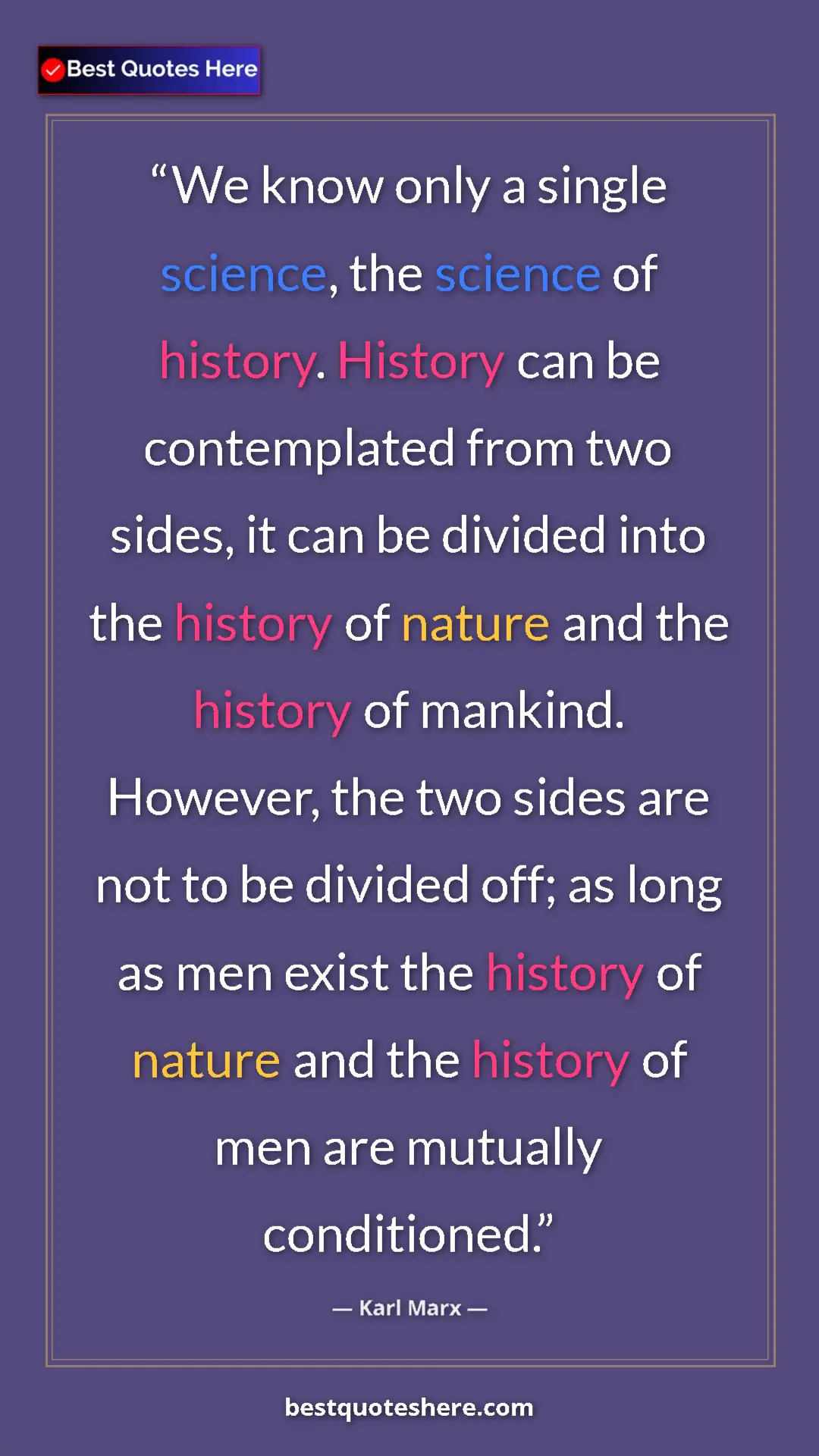 Karl Marx Quote Card: "We know only a single science, the science of history...." Pinterest quote poster by Karl Marx: "We know only a single science, the science of history...."
