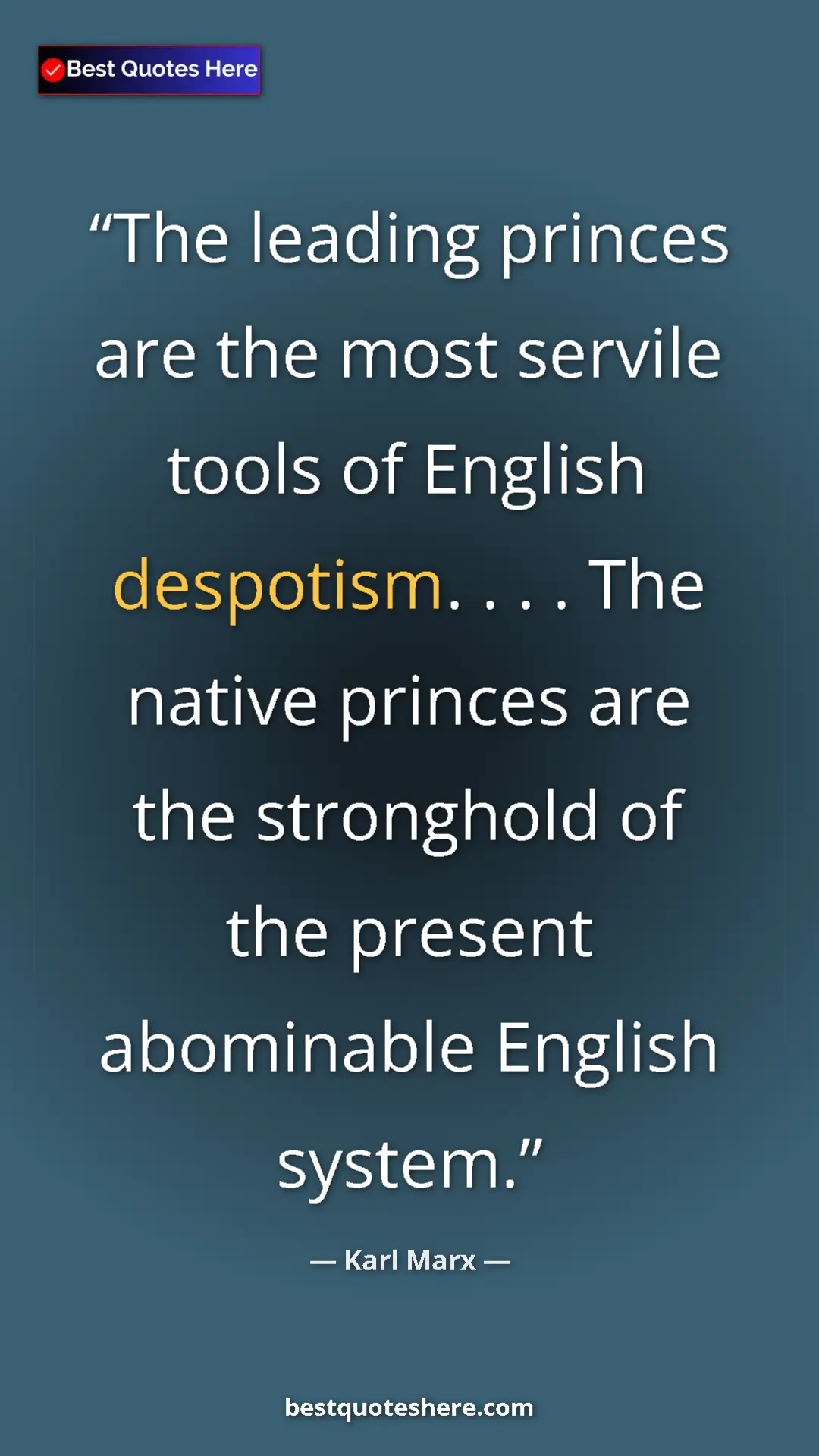 Karl Marx Quote Card: "The leading princes are the most servile tools of English..." Pinterest quote poster by Karl Marx: "The leading princes are the most servile tools of English..."