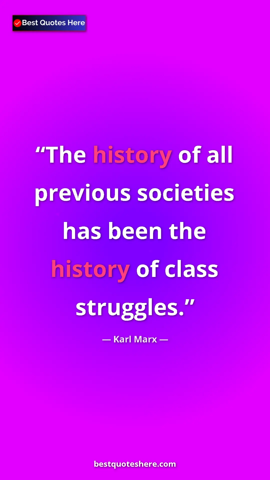 Pinterest quote poster by Karl Marx: "The history of all previous societies has been the history..."