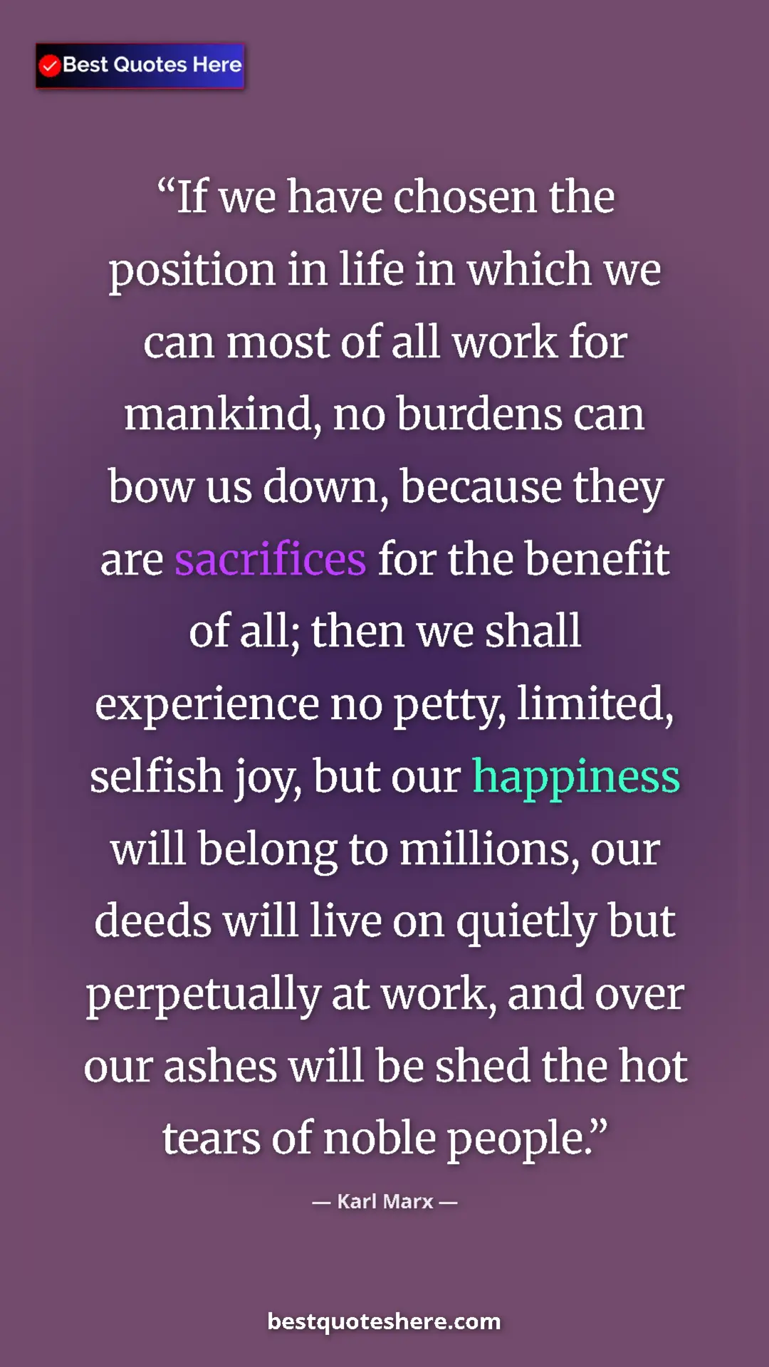 Karl Marx Quote Card: "If we have chosen the position in life in which we can most..." Pinterest quote poster by Karl Marx: "If we have chosen the position in life in which we can most..."