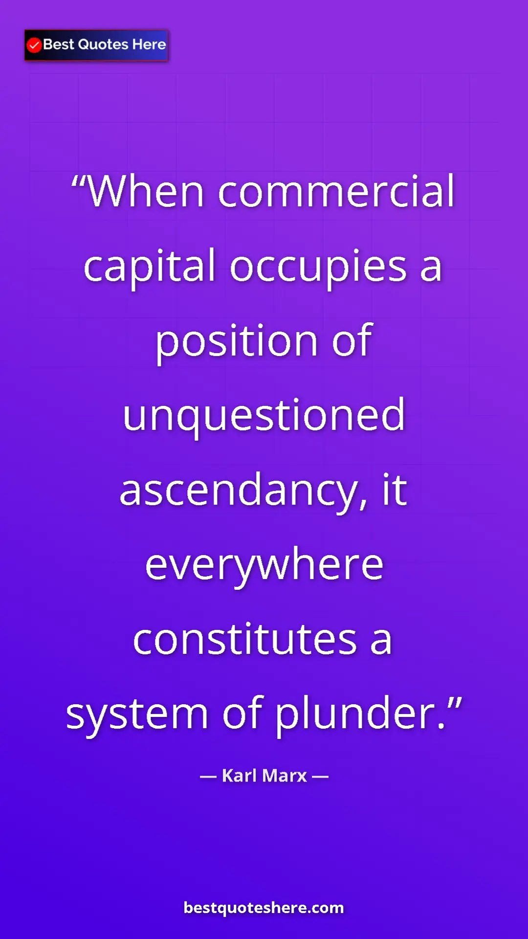 Karl Marx Quote Card: "When commercial capital occupies a position of unquestioned..." Pinterest quote poster by Karl Marx: "When commercial capital occupies a position of unquestioned..."