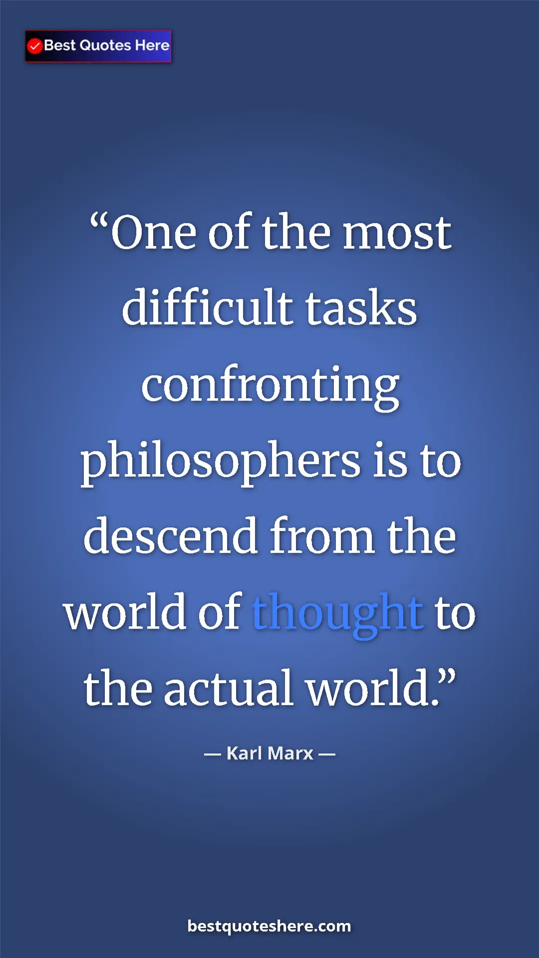 Karl Marx Quote Card: "One of the most difficult tasks confronting philosophers is..." Pinterest quote poster by Karl Marx: "One of the most difficult tasks confronting philosophers is..."