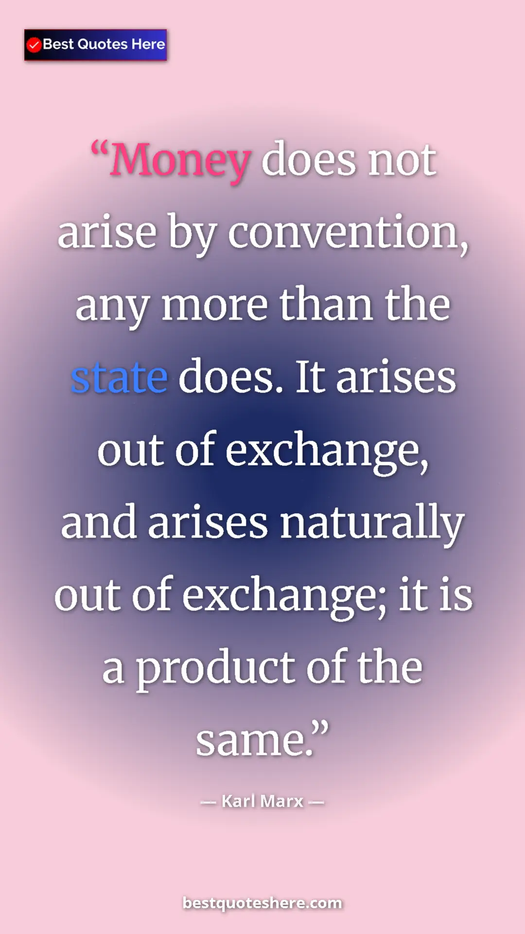 Karl Marx Quote Card: "Money does not arise by convention, any more than the state..." Pinterest quote poster by Karl Marx: "Money does not arise by convention, any more than the state..."