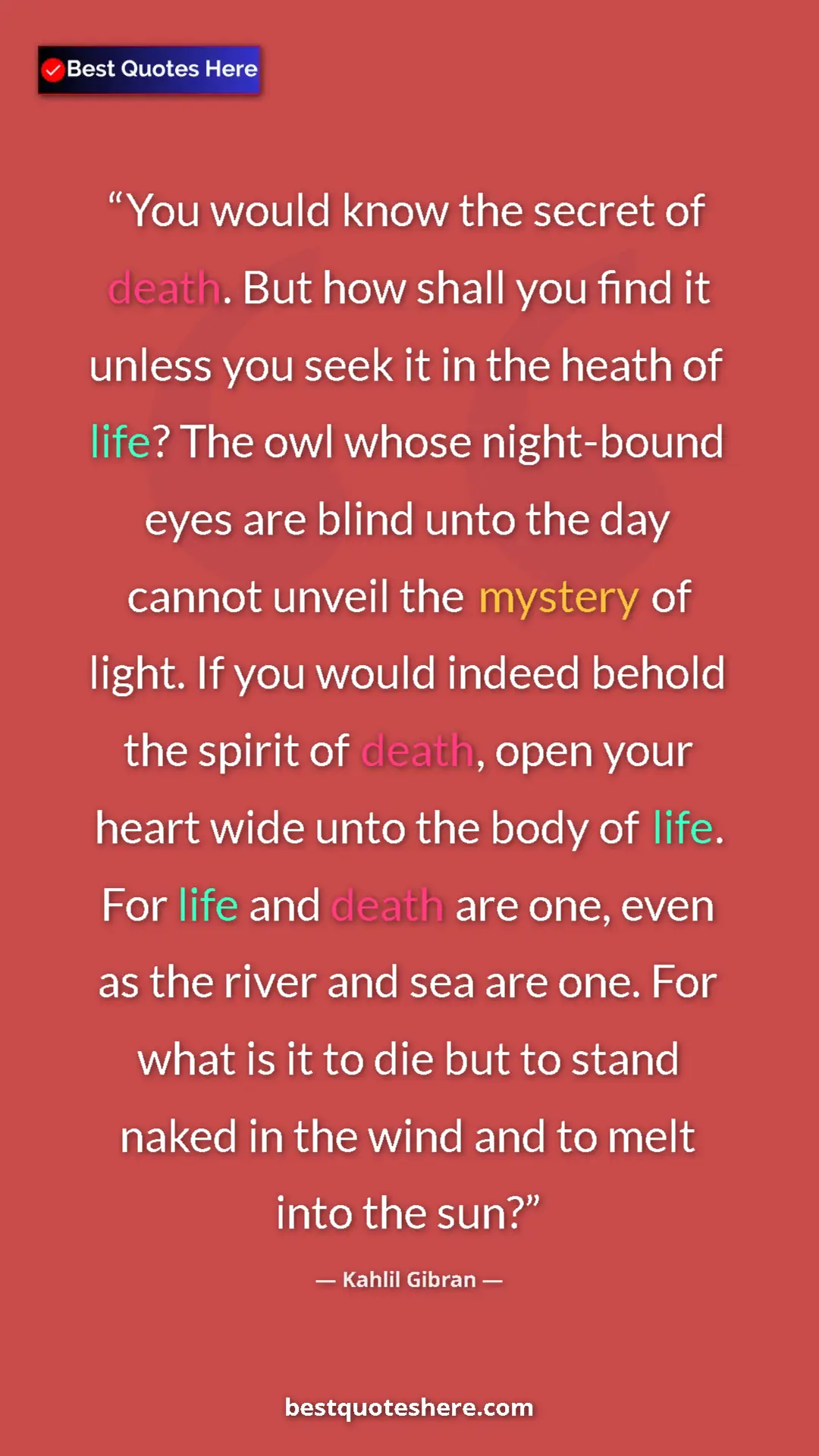 Pinterest quote poster by Kahlil Gibran: "You would know the secret of death. But how shall you find..."