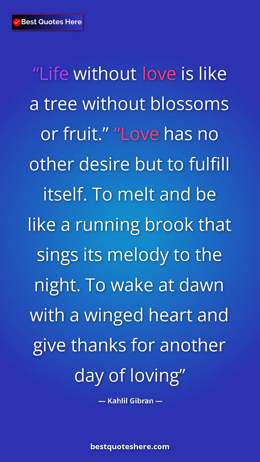 Kahlil Gibran Quote Card: "Life without love is like a tree without blossoms or..." Pinterest quote poster by Kahlil Gibran: "Life without love is like a tree without blossoms or..."