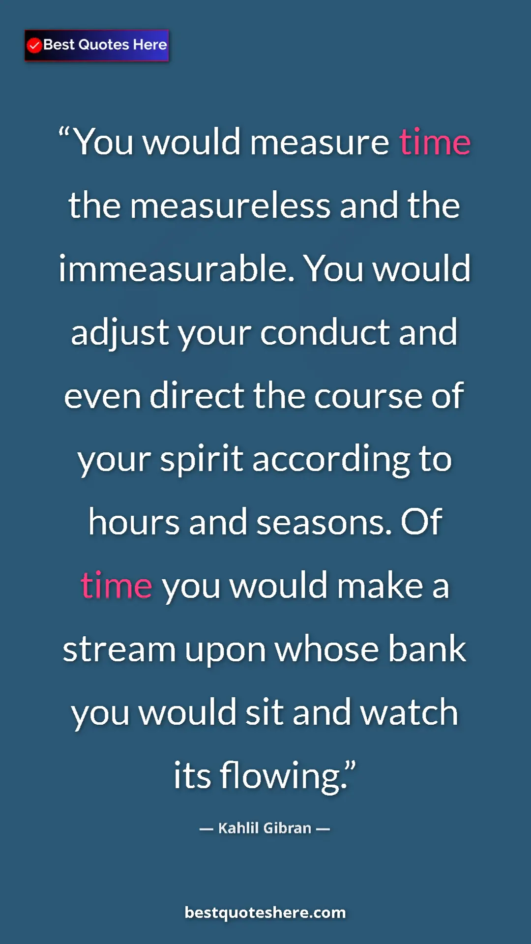 Kahlil Gibran Quote Card: "You would measure time the measureless and the..." Pinterest quote poster by Kahlil Gibran: "You would measure time the measureless and the..."
