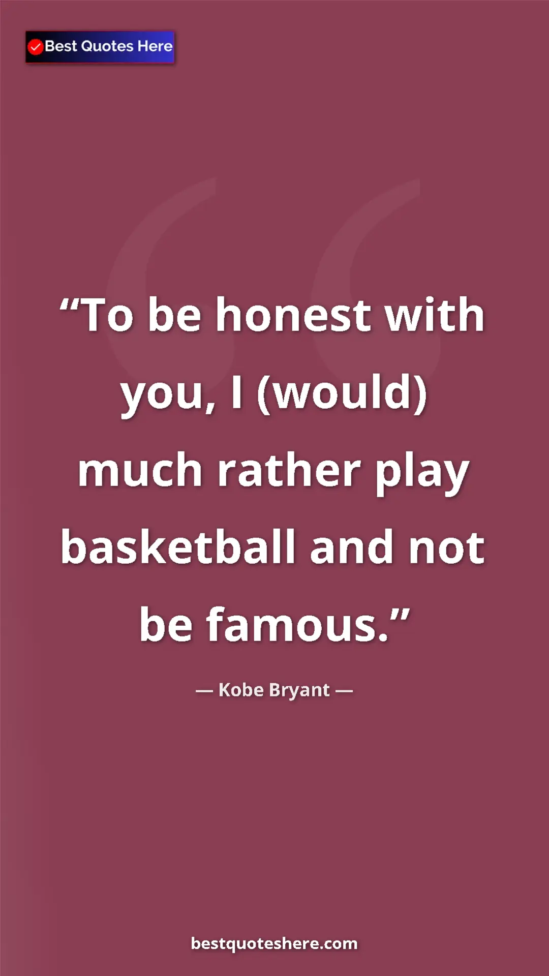 Kobe Bryant Quote Card: "To be honest with you, I (would) much rather play..." Pinterest quote poster by Kobe Bryant: "To be honest with you, I (would) much rather play..."