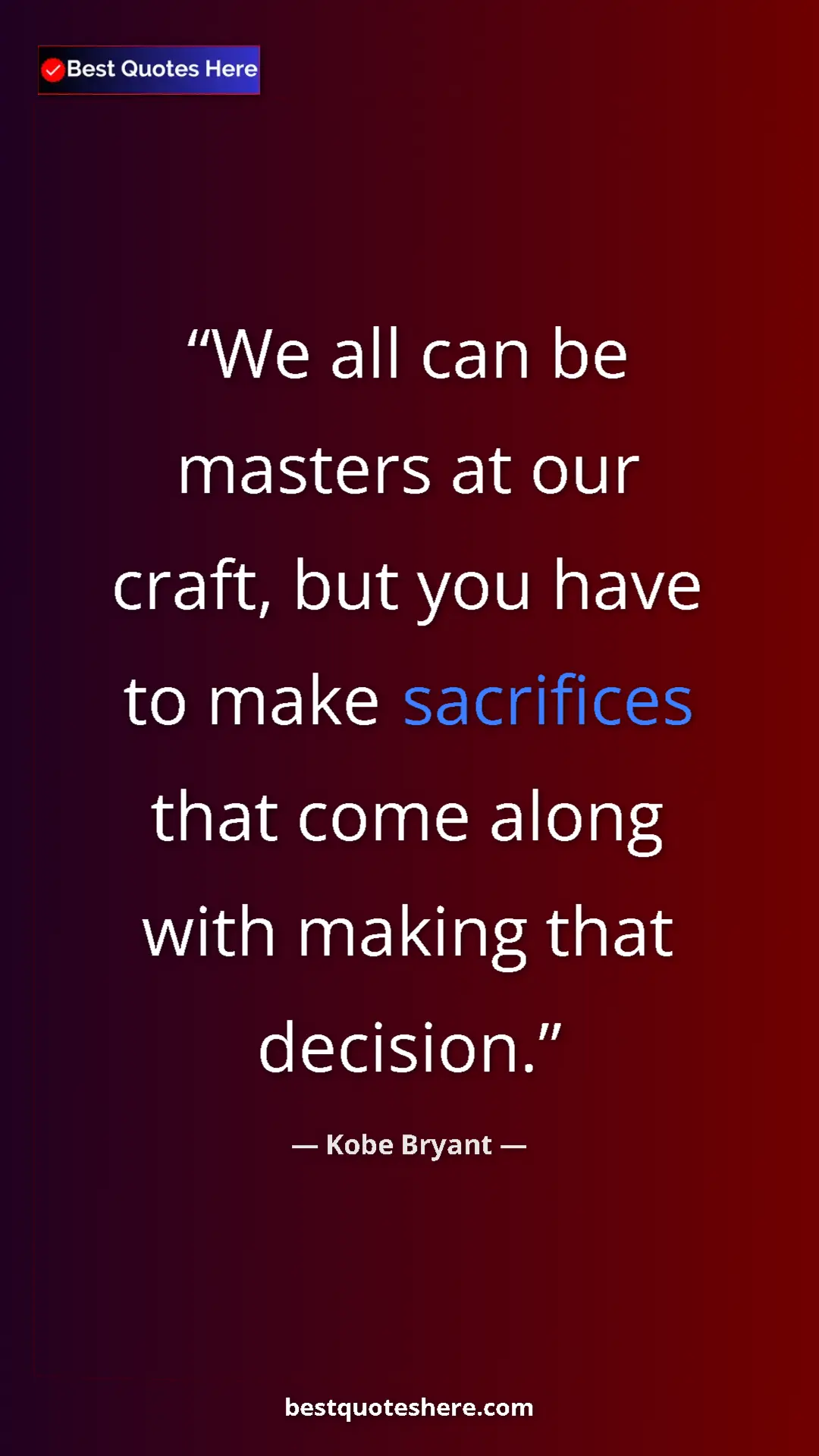 Pinterest quote poster by Kobe Bryant: "We all can be masters at our craft, but you have to make..."