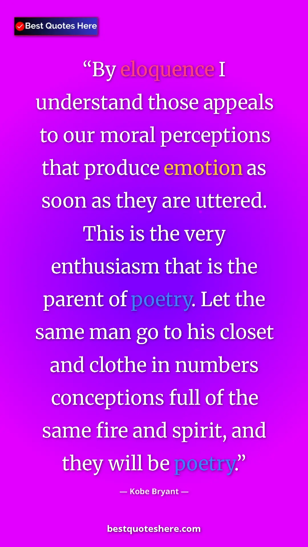 Kobe Bryant Quote Card: "By eloquence I understand those appeals to our moral..." Pinterest quote poster by Kobe Bryant: "By eloquence I understand those appeals to our moral..."
