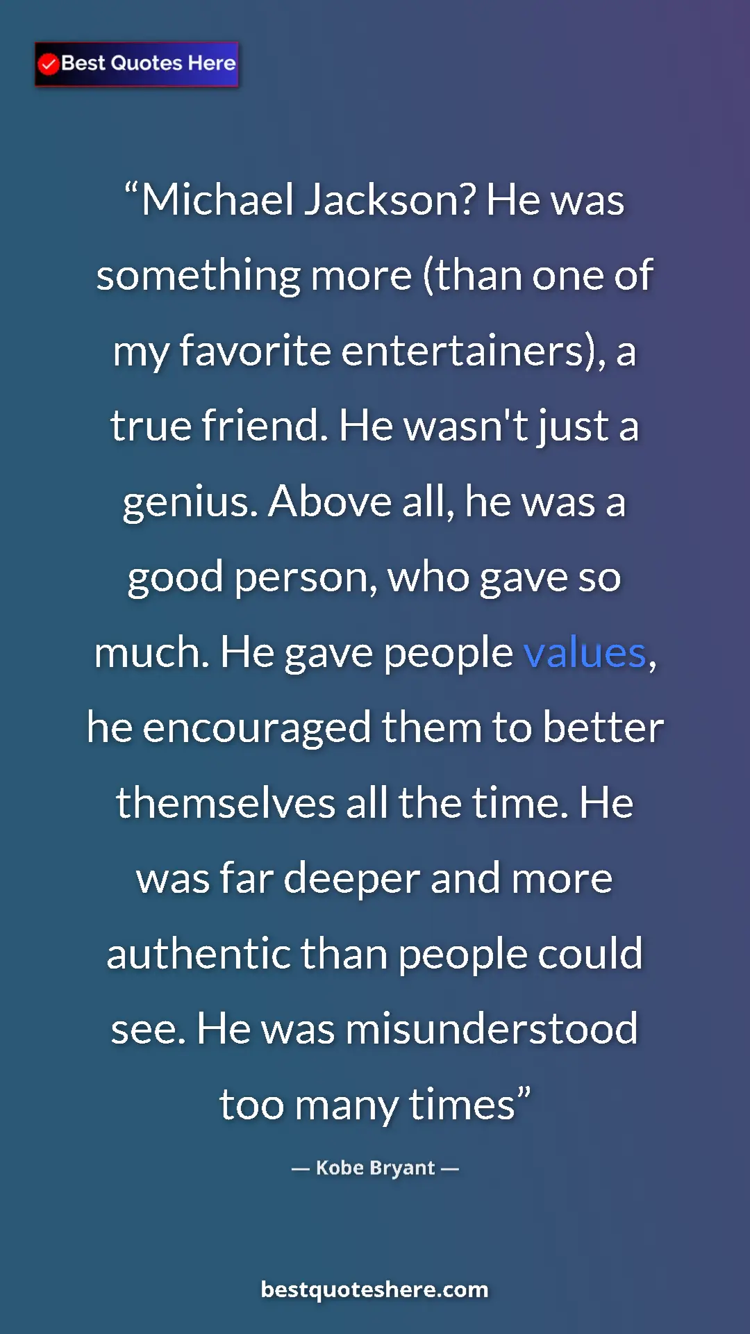 Pinterest quote poster by Kobe Bryant: "Michael Jackson? He was something more (than one of my..."