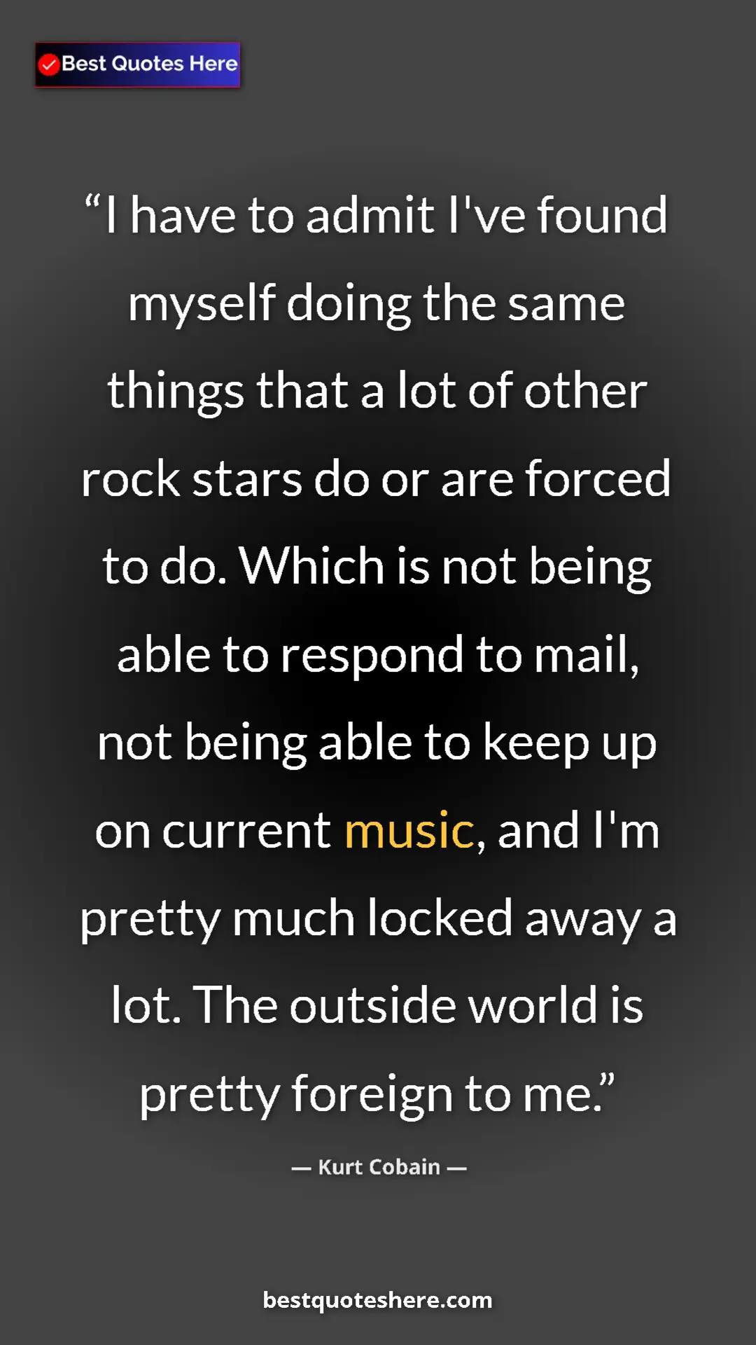 Kurt Cobain Quote Card: "I have to admit I've found myself doing the same things..." Pinterest quote poster by Kurt Cobain: "I have to admit I've found myself doing the same things..."