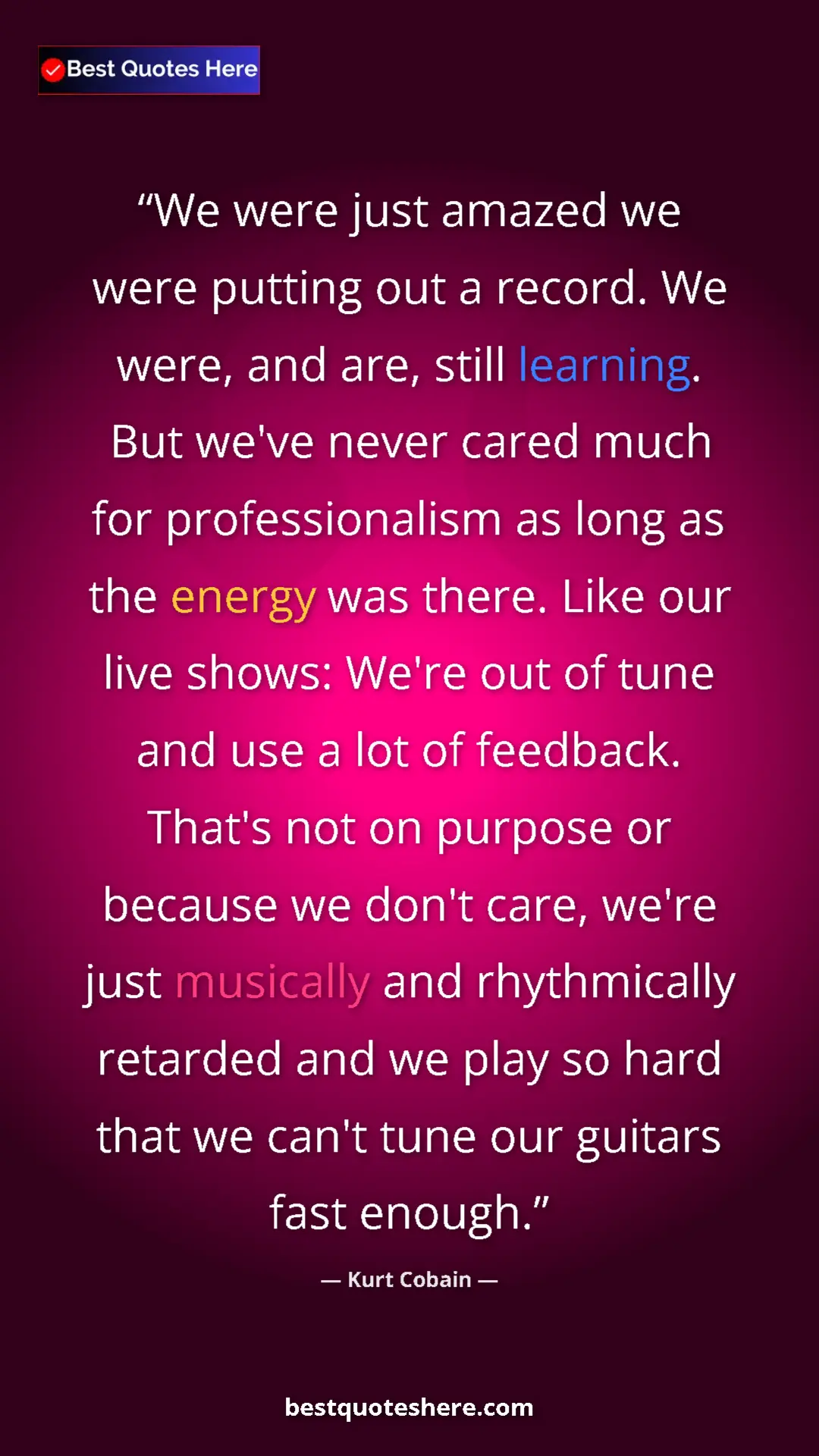 Kurt Cobain Quote Card: "We were just amazed we were putting out a record. We were,..." Pinterest quote poster by Kurt Cobain: "We were just amazed we were putting out a record. We were,..."