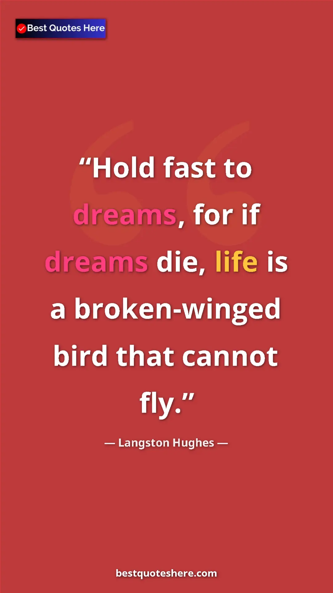 Pinterest quote poster by Langston Hughes: "Hold fast to dreams, for if dreams die, life is a..."