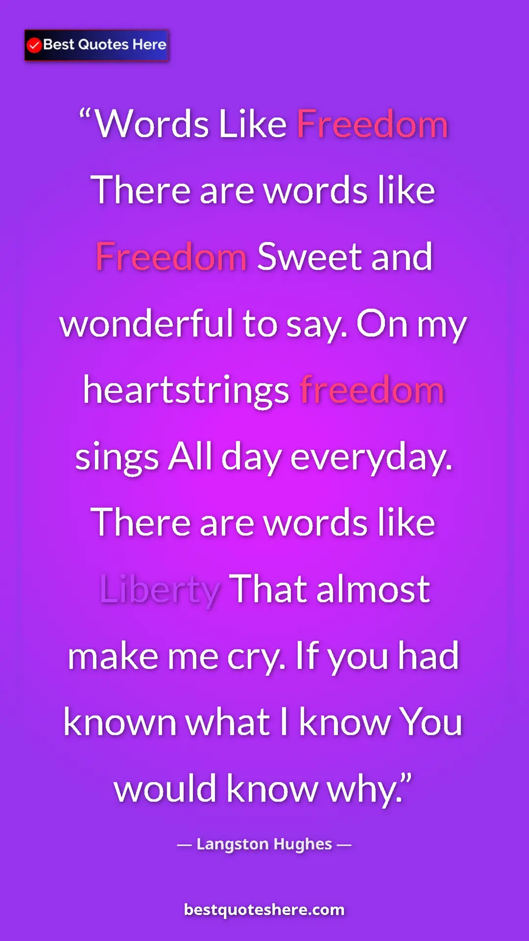 Pinterest quote poster by Langston Hughes: "Words Like Freedom There are words like Freedom Sweet and..."