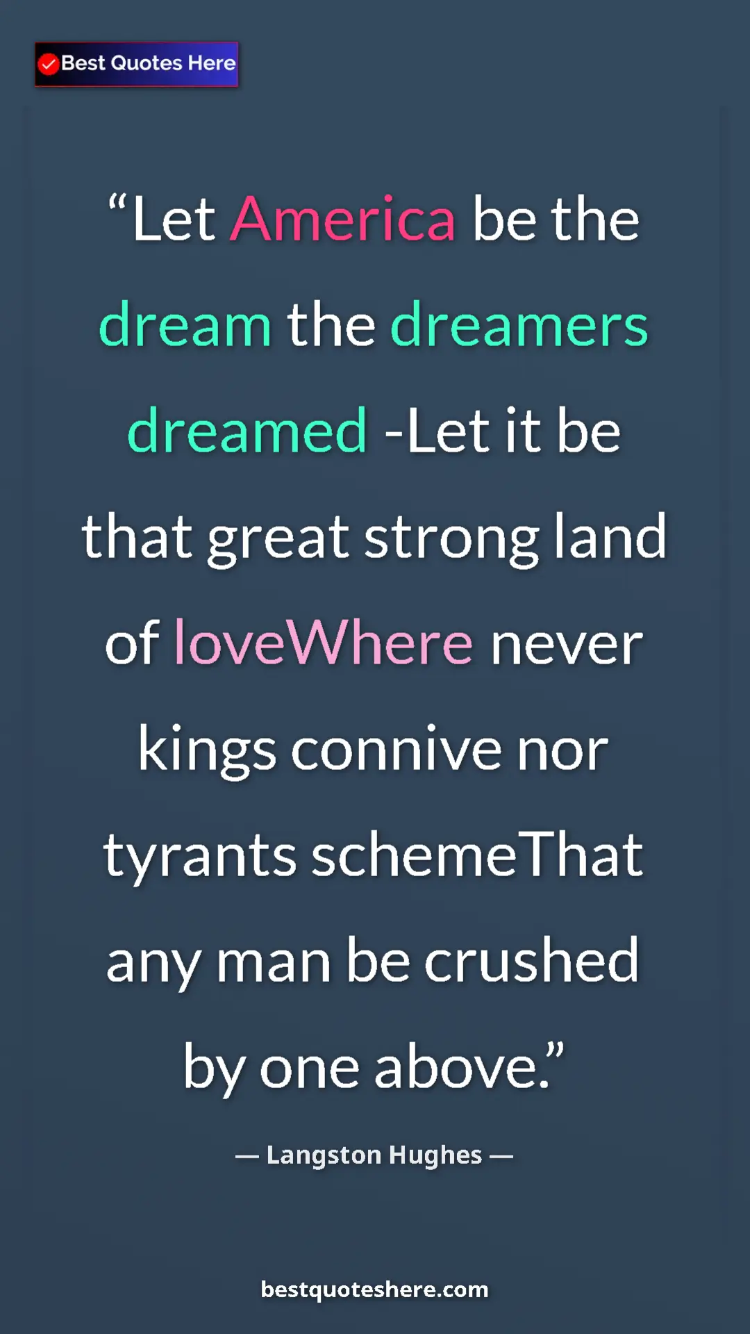 Langston Hughes Quote Card: "Let America be the dream the dreamers dreamed -Let it be..." Pinterest quote poster by Langston Hughes: "Let America be the dream the dreamers dreamed -Let it be..."