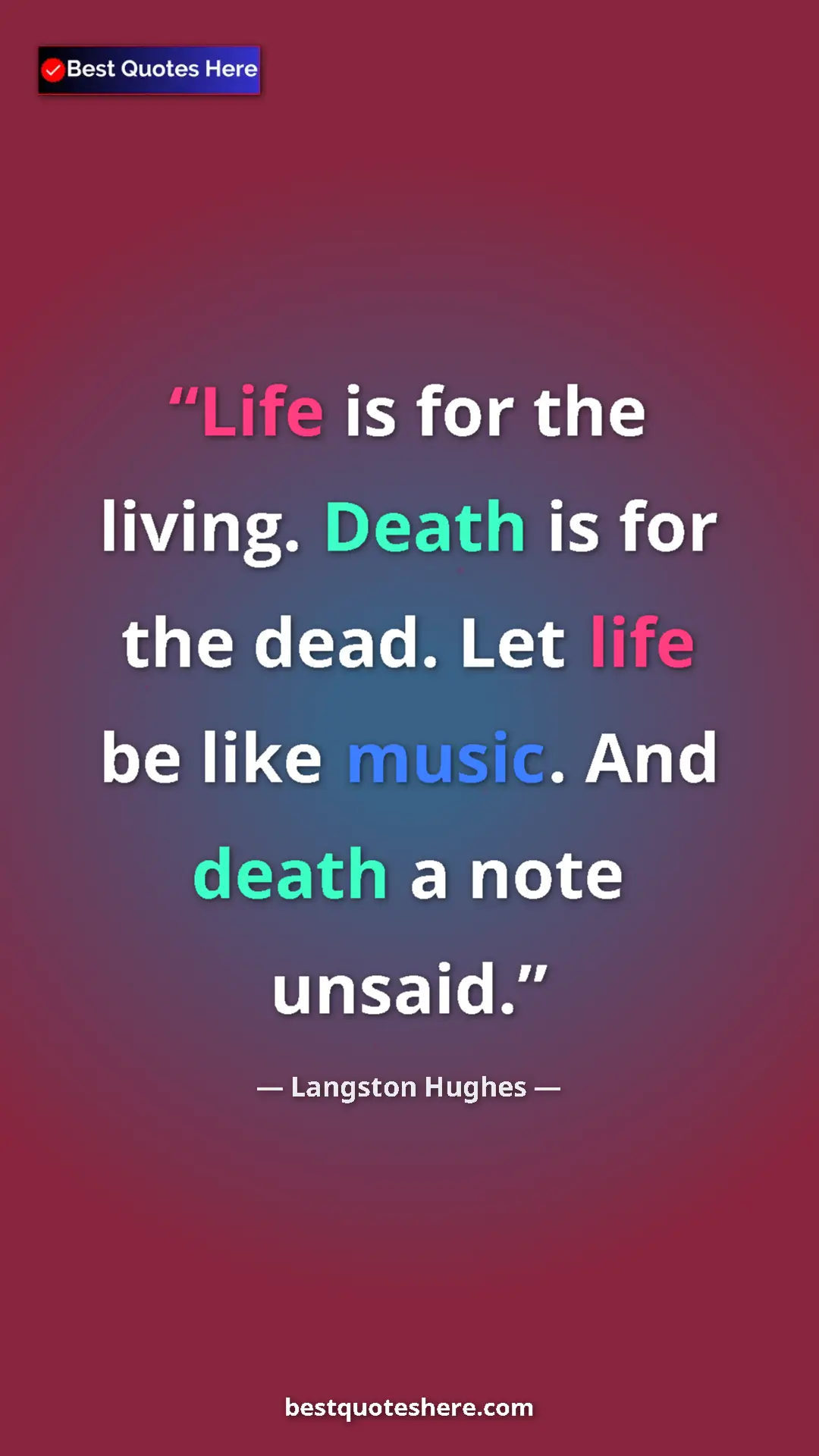 Pinterest quote poster by Langston Hughes: "Life is for the living. Death is for the dead. Let life be..."
