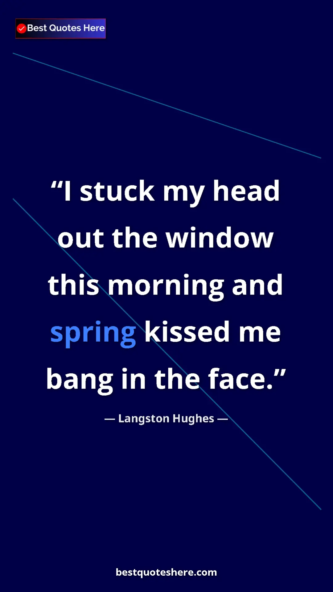 Pinterest quote poster by Langston Hughes: "I stuck my head out the window this morning and spring..."