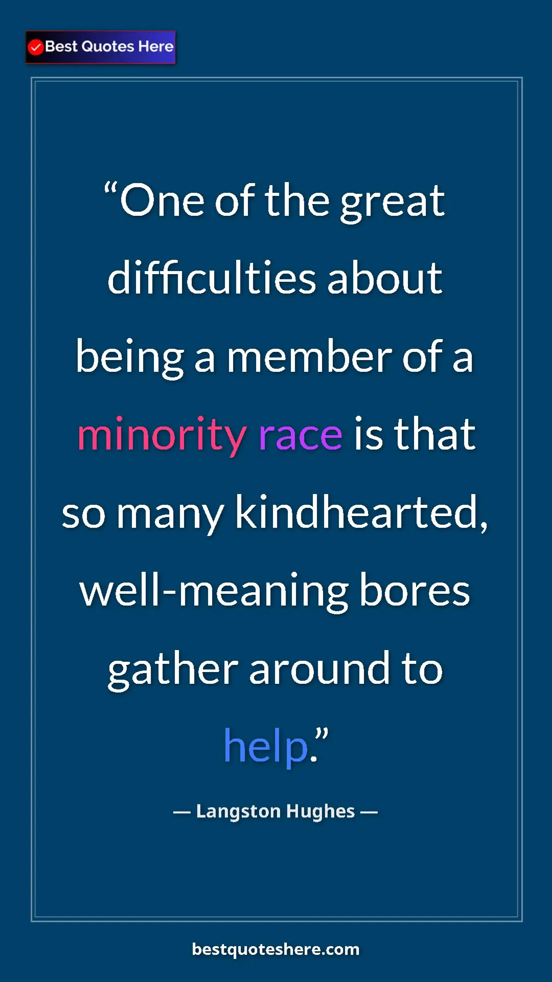 Pinterest quote poster by Langston Hughes: "One of the great difficulties about being a member of a..."