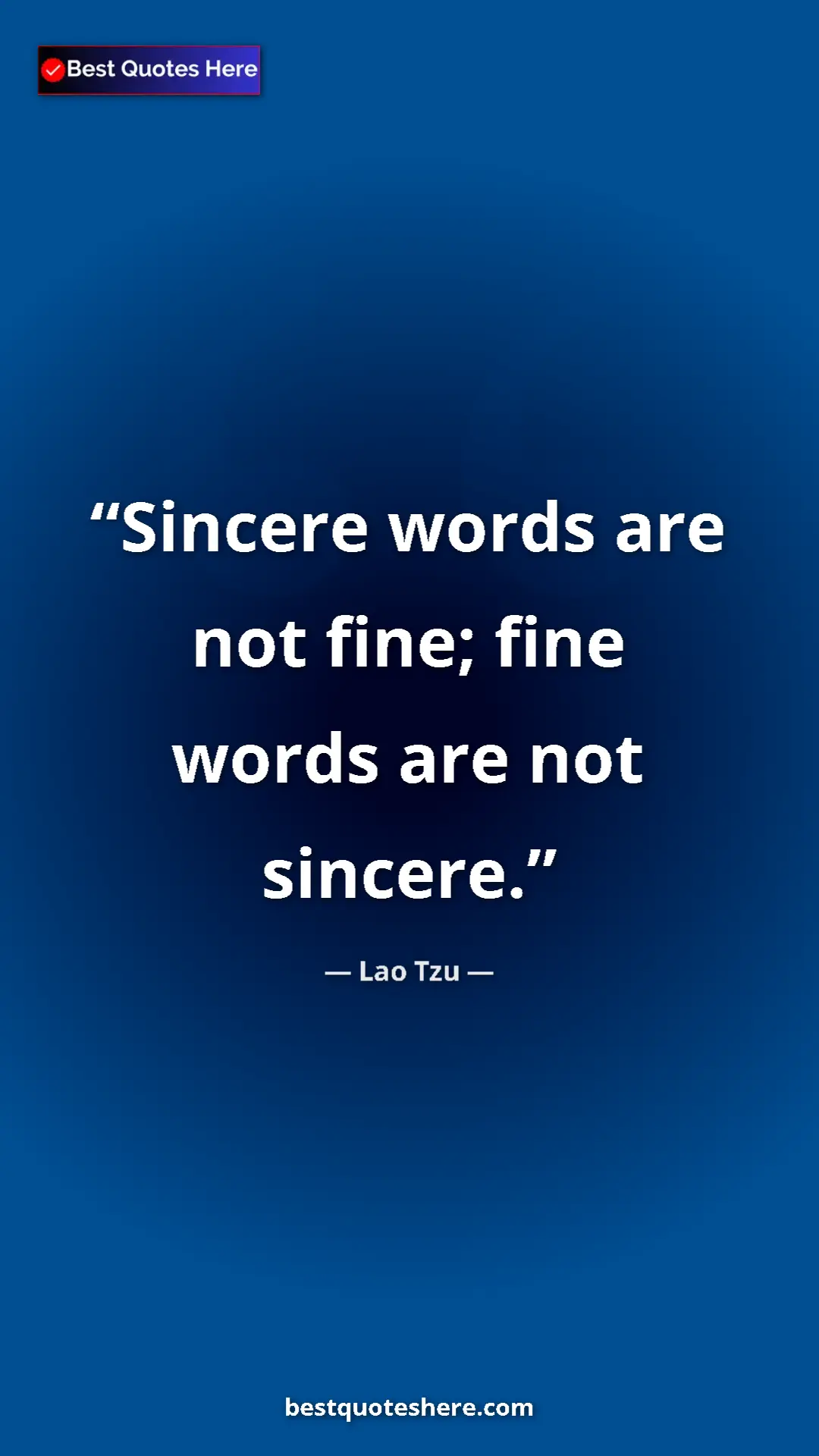 Pinterest quote poster by Lao Tzu: "Sincere words are not fine; fine words are not sincere."