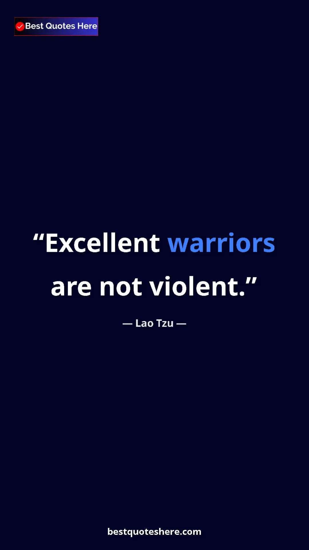 Pinterest quote poster by Lao Tzu: "Excellent warriors are not violent."