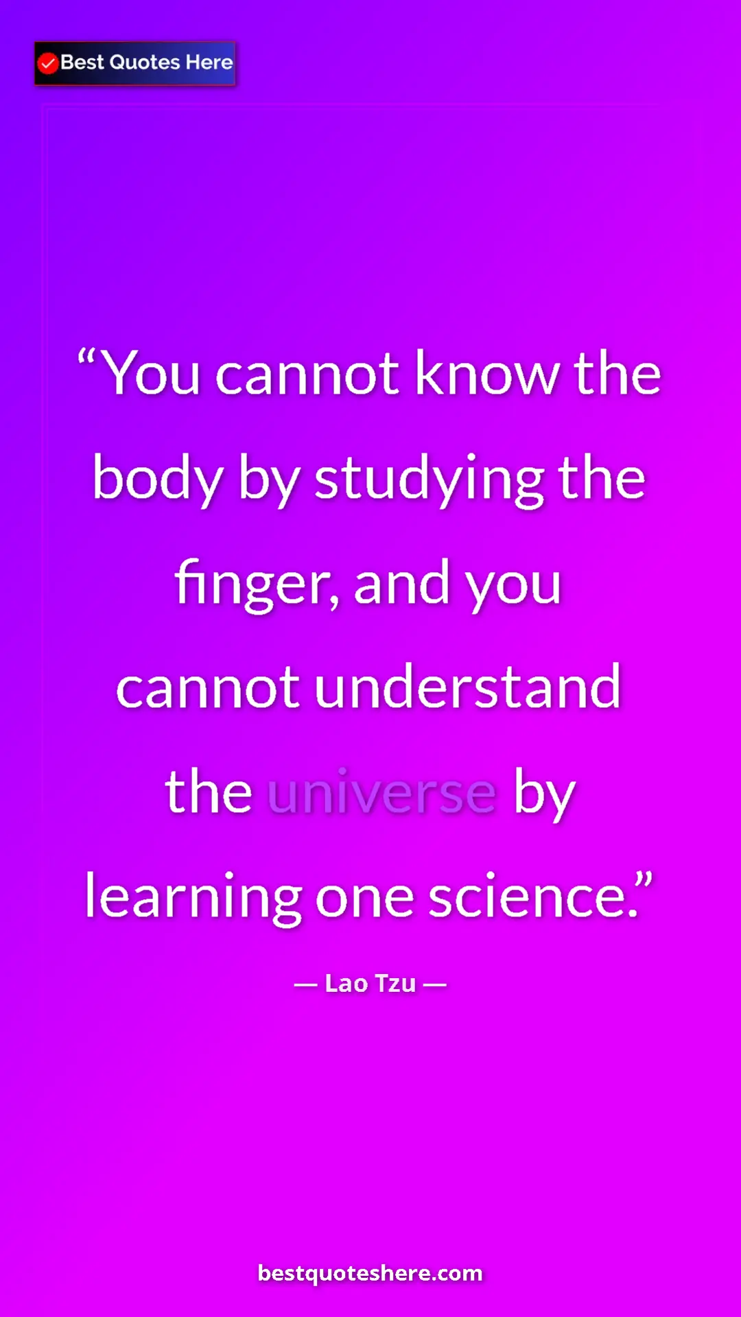 Pinterest quote poster by Lao Tzu: "You cannot know the body by studying the finger, and you..."