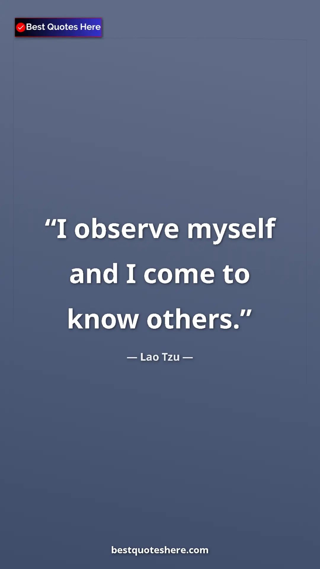 Pinterest quote poster by Lao Tzu: "I observe myself and I come to know others."