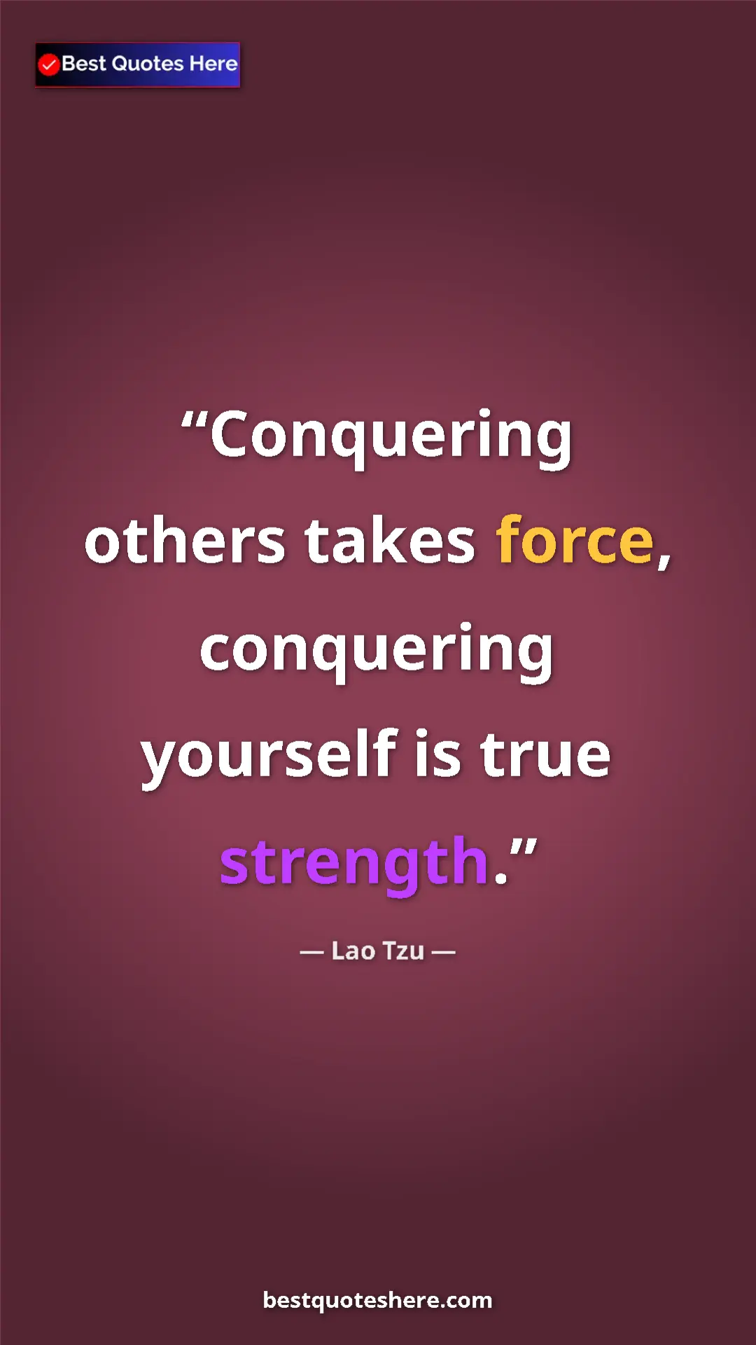 Pinterest quote poster by Lao Tzu: "Conquering others takes force, conquering yourself is true..."