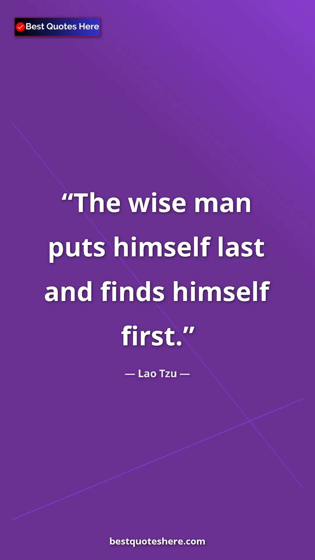 Pinterest quote poster by Lao Tzu: "The wise man puts himself last and finds himself first."
