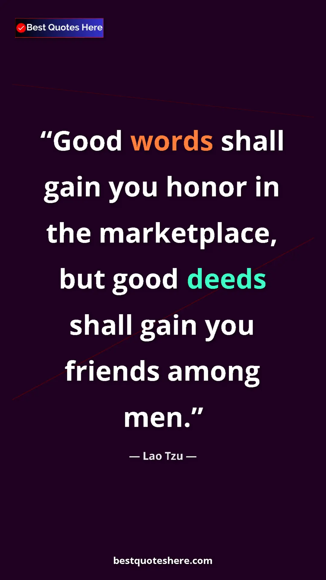 Pinterest quote poster by Lao Tzu: "Good words shall gain you honor in the marketplace, but..."