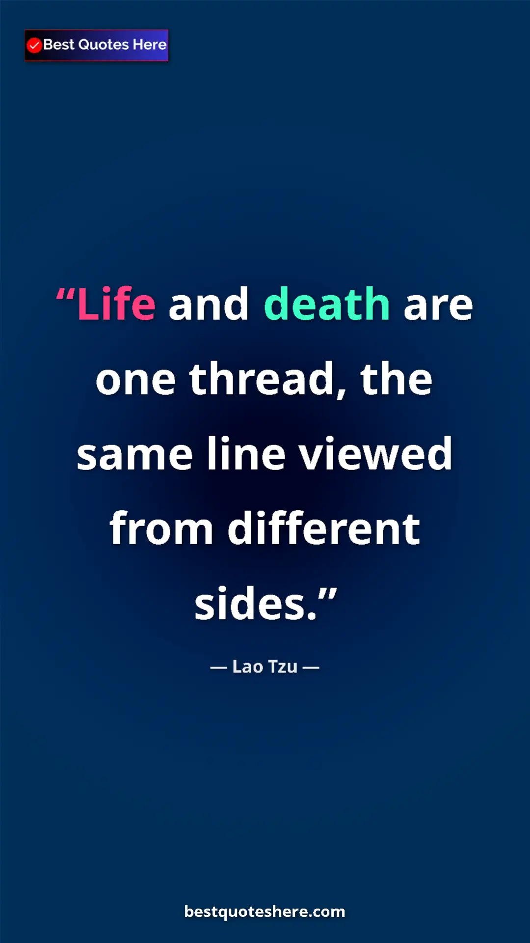 Pinterest quote poster by Lao Tzu: "Life and death are one thread, the same line viewed from..."
