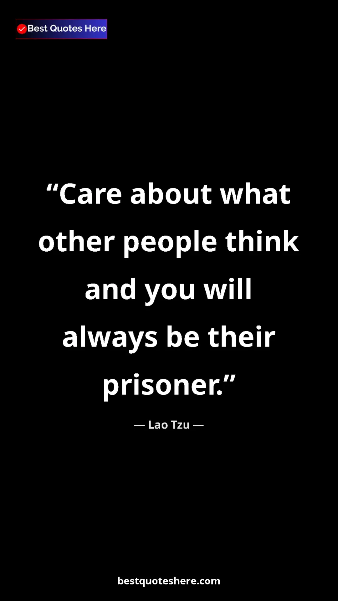 Pinterest quote poster by Lao Tzu: "Care about what other people think and you will always be..."