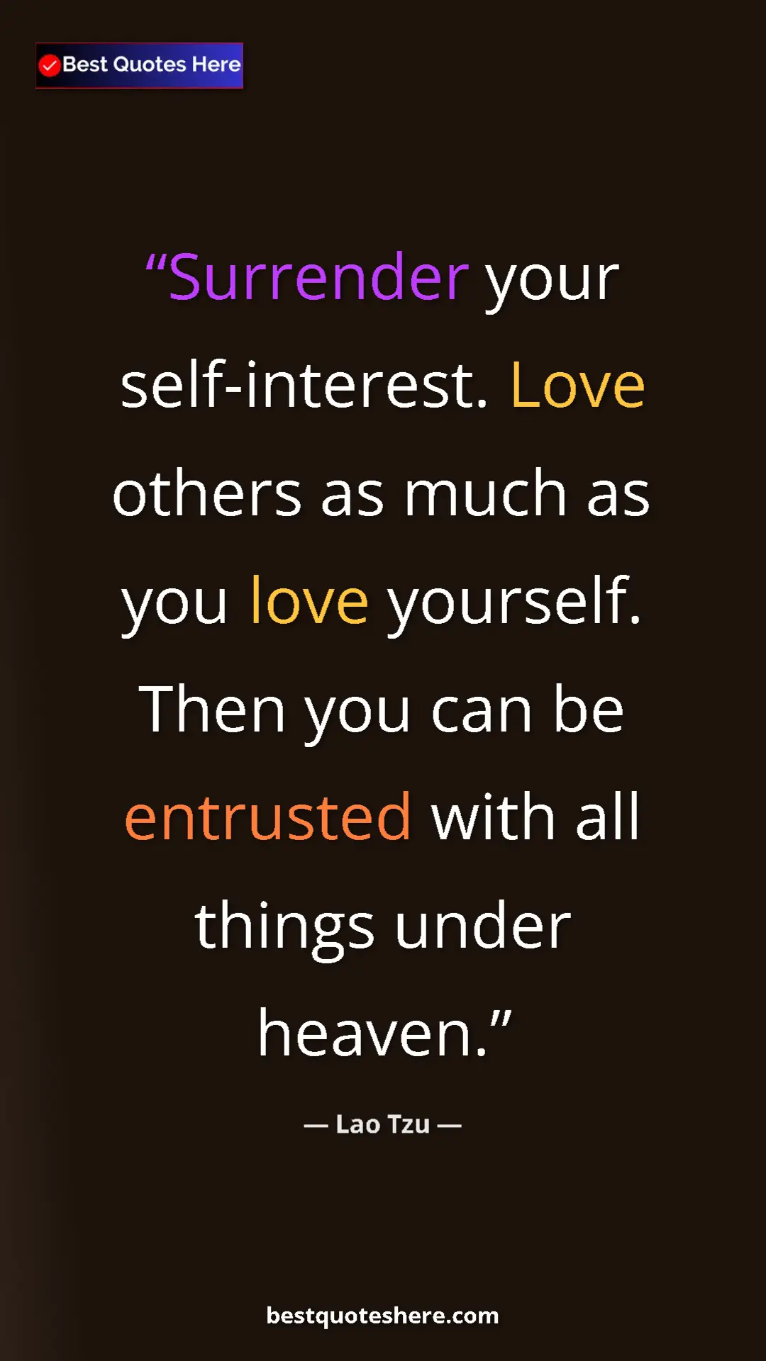 Pinterest quote poster by Lao Tzu: "Surrender your self-interest. Love others as much as you..."