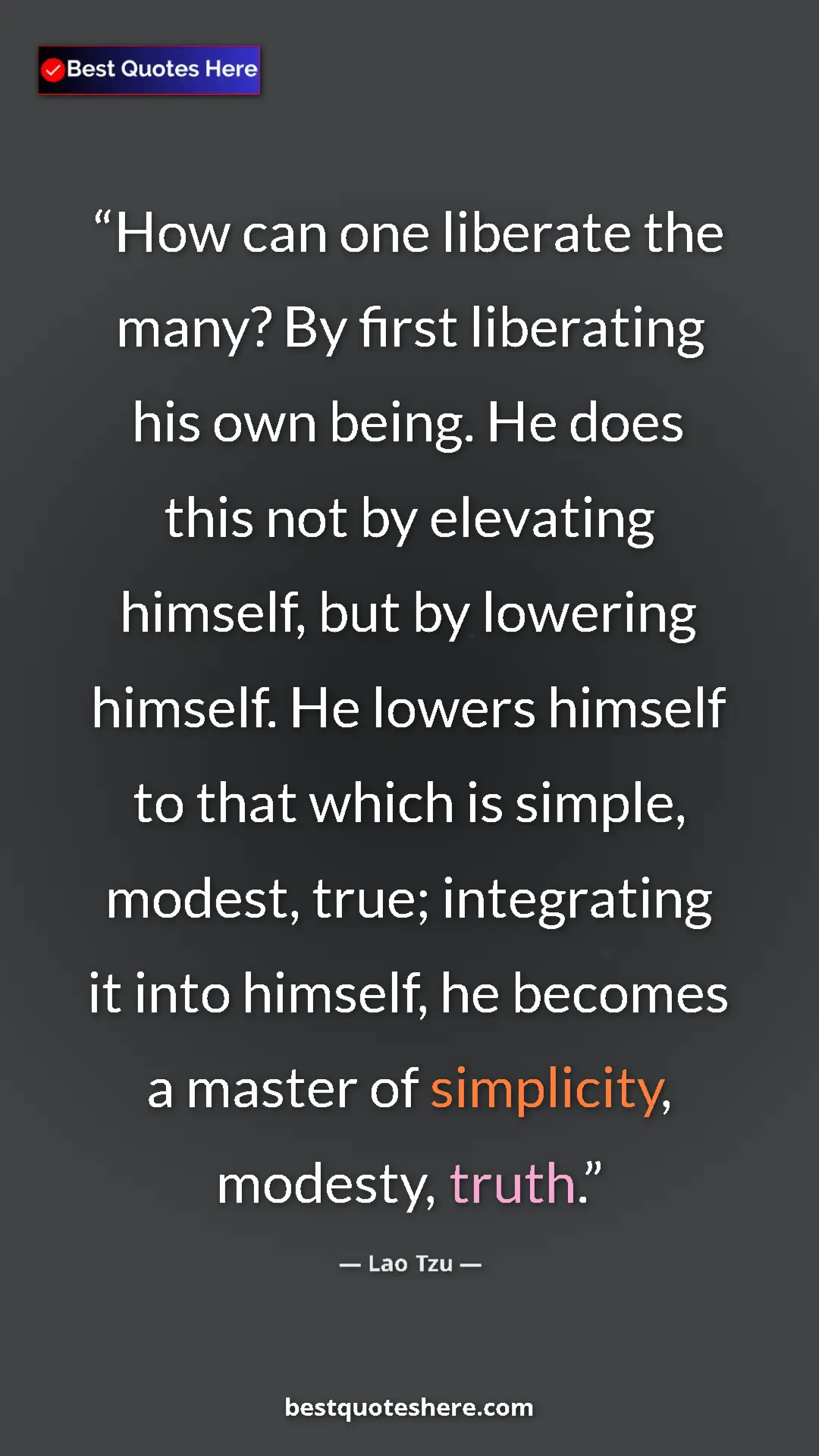 Lao Tzu Quote Card: "How can one liberate the many? By first liberating his own..." Pinterest quote poster by Lao Tzu: "How can one liberate the many? By first liberating his own..."