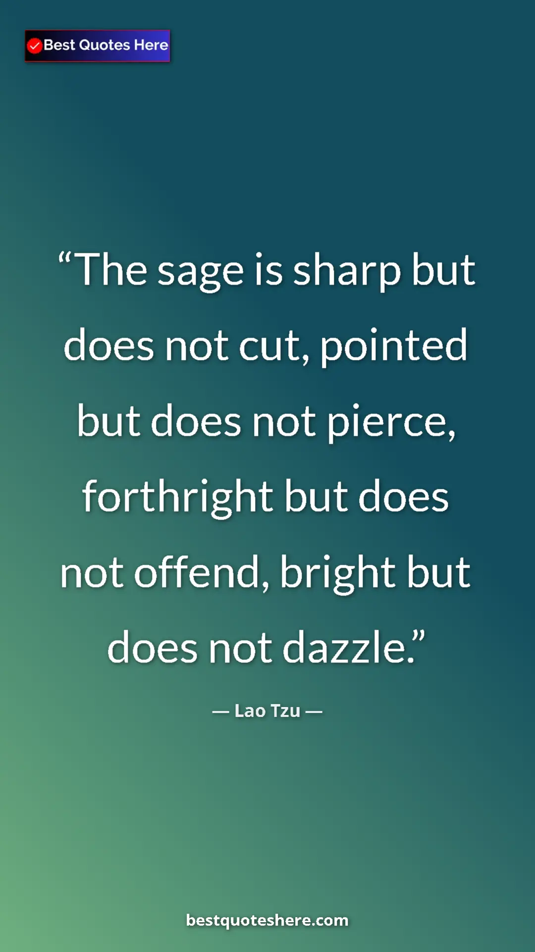 Pinterest quote poster by Lao Tzu: "The sage is sharp but does not cut, pointed but does not..."