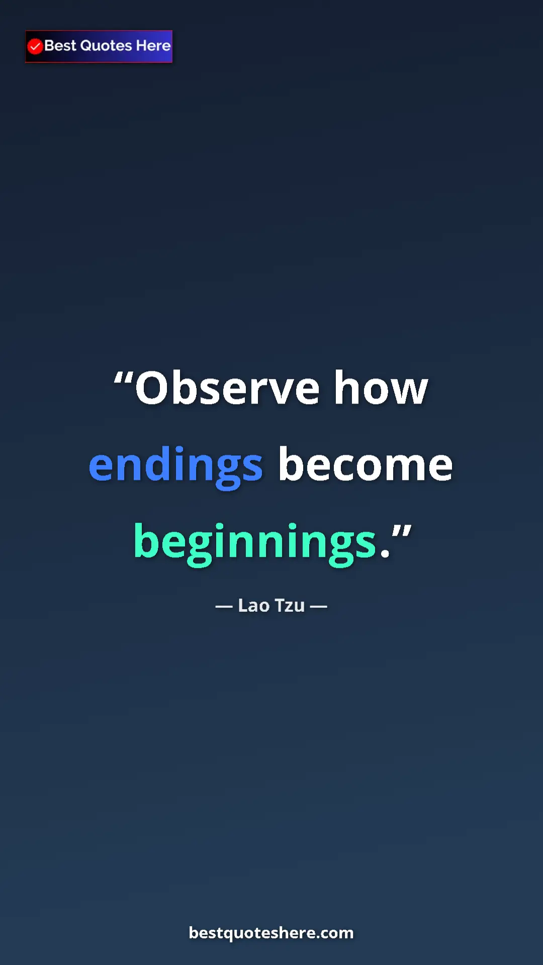 Pinterest quote poster by Lao Tzu: "Observe how endings become beginnings."