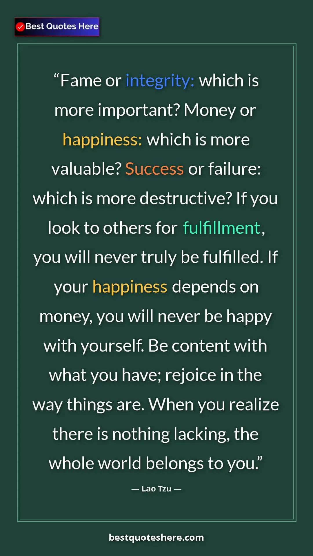 Pinterest quote poster by Lao Tzu: "Fame or integrity: which is more important? Money or..."
