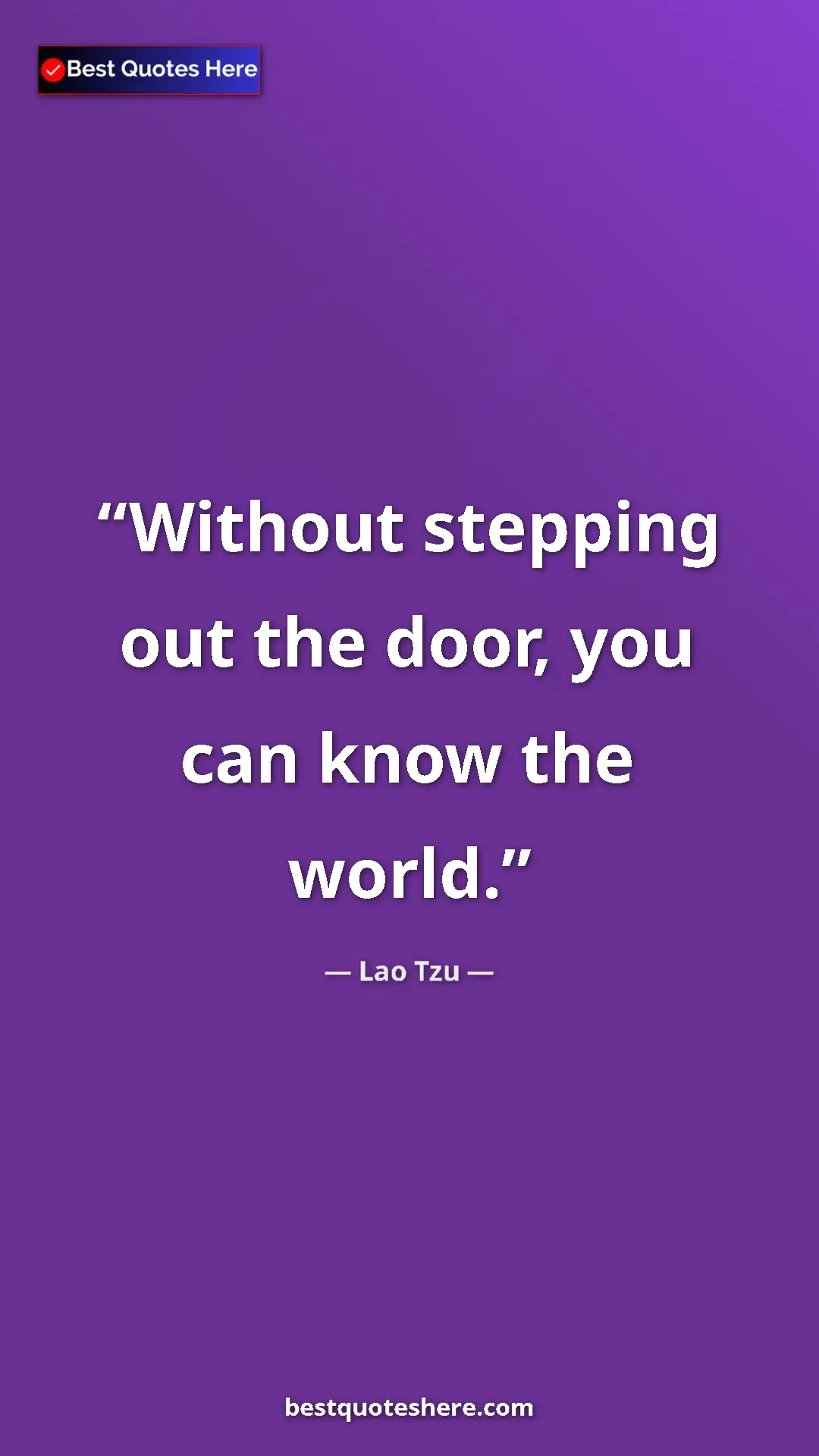 Pinterest quote poster by Lao Tzu: "Without stepping out the door, you can know the world."