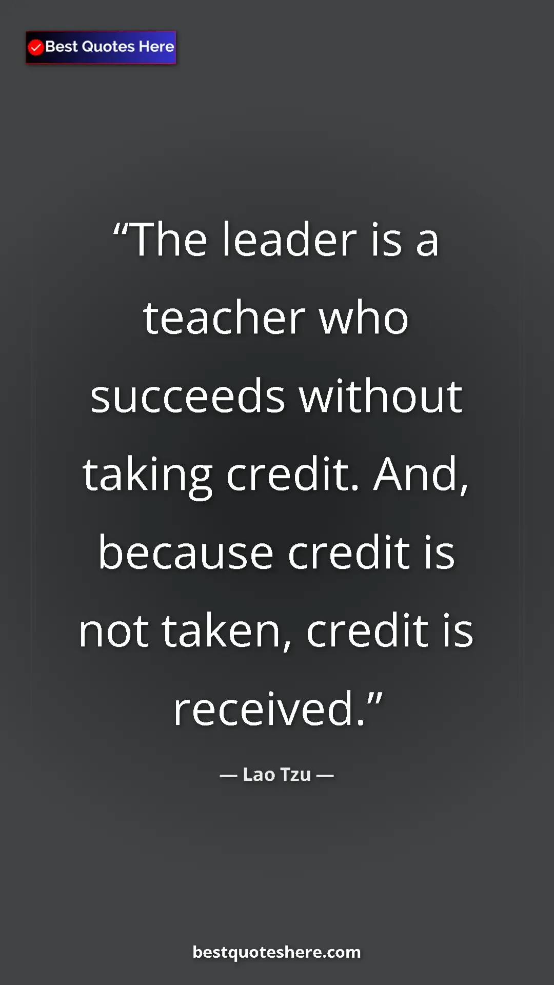 Pinterest quote poster by Lao Tzu: "The leader is a teacher who succeeds without taking credit...."