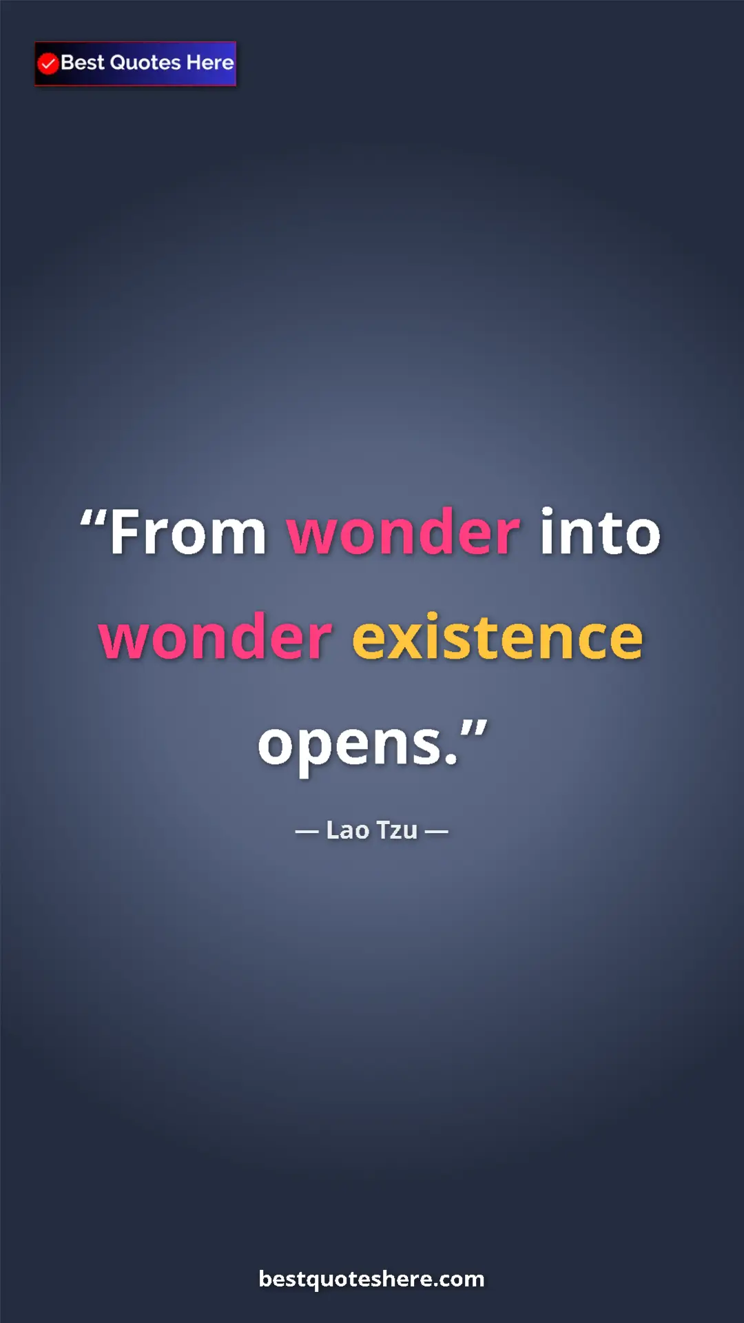 Pinterest quote poster by Lao Tzu: "From wonder into wonder existence opens."