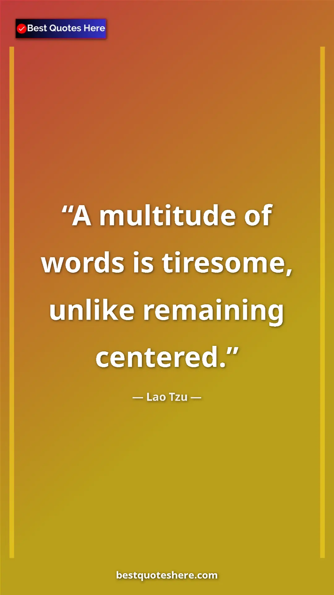 Pinterest quote poster by Lao Tzu: "A multitude of words is tiresome, unlike remaining centered."