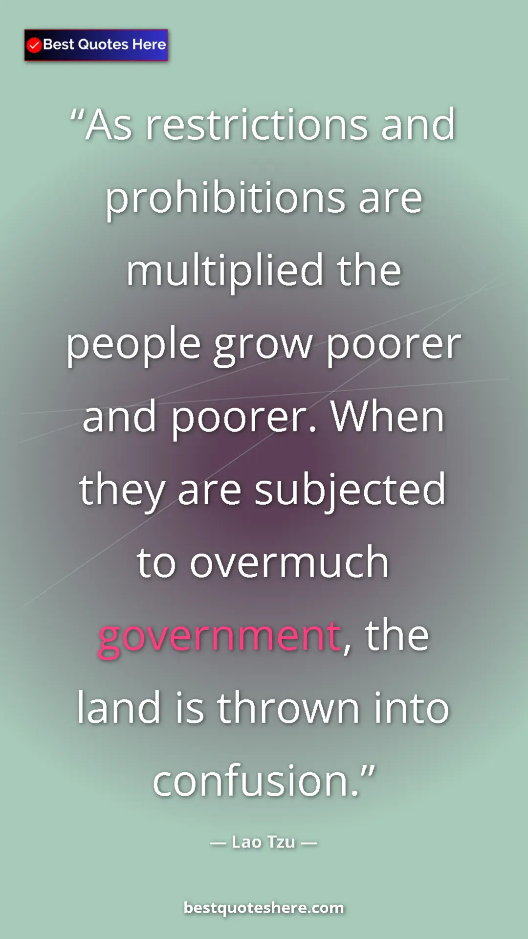 Pinterest quote poster by Lao Tzu: "As restrictions and prohibitions are multiplied the people..."