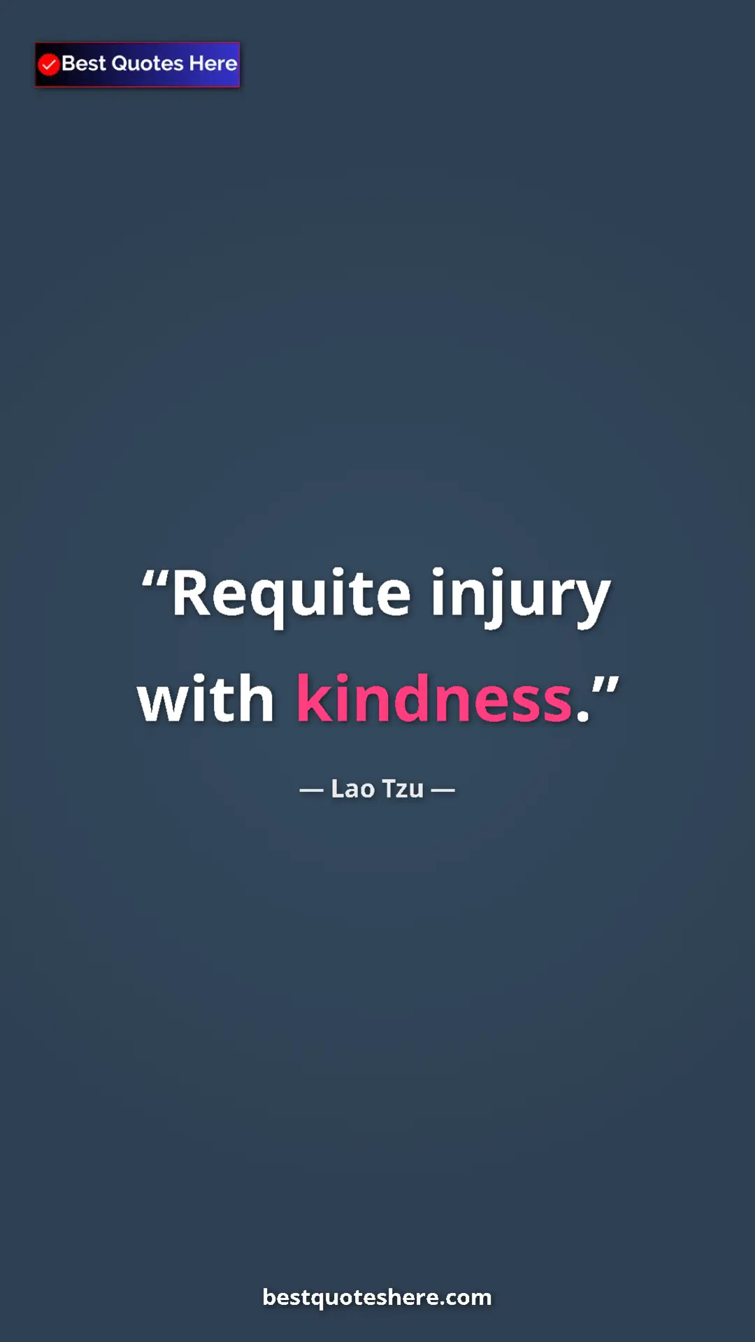 Pinterest quote poster by Lao Tzu: "Requite injury with kindness."