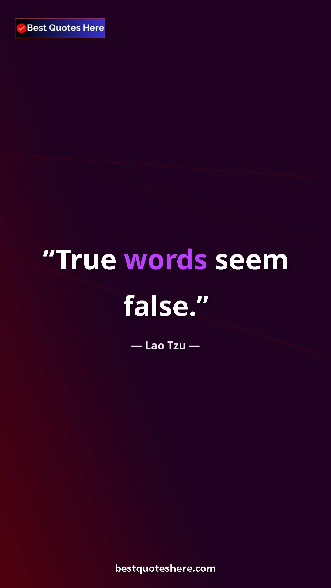 Pinterest quote poster by Lao Tzu: "True words seem false."