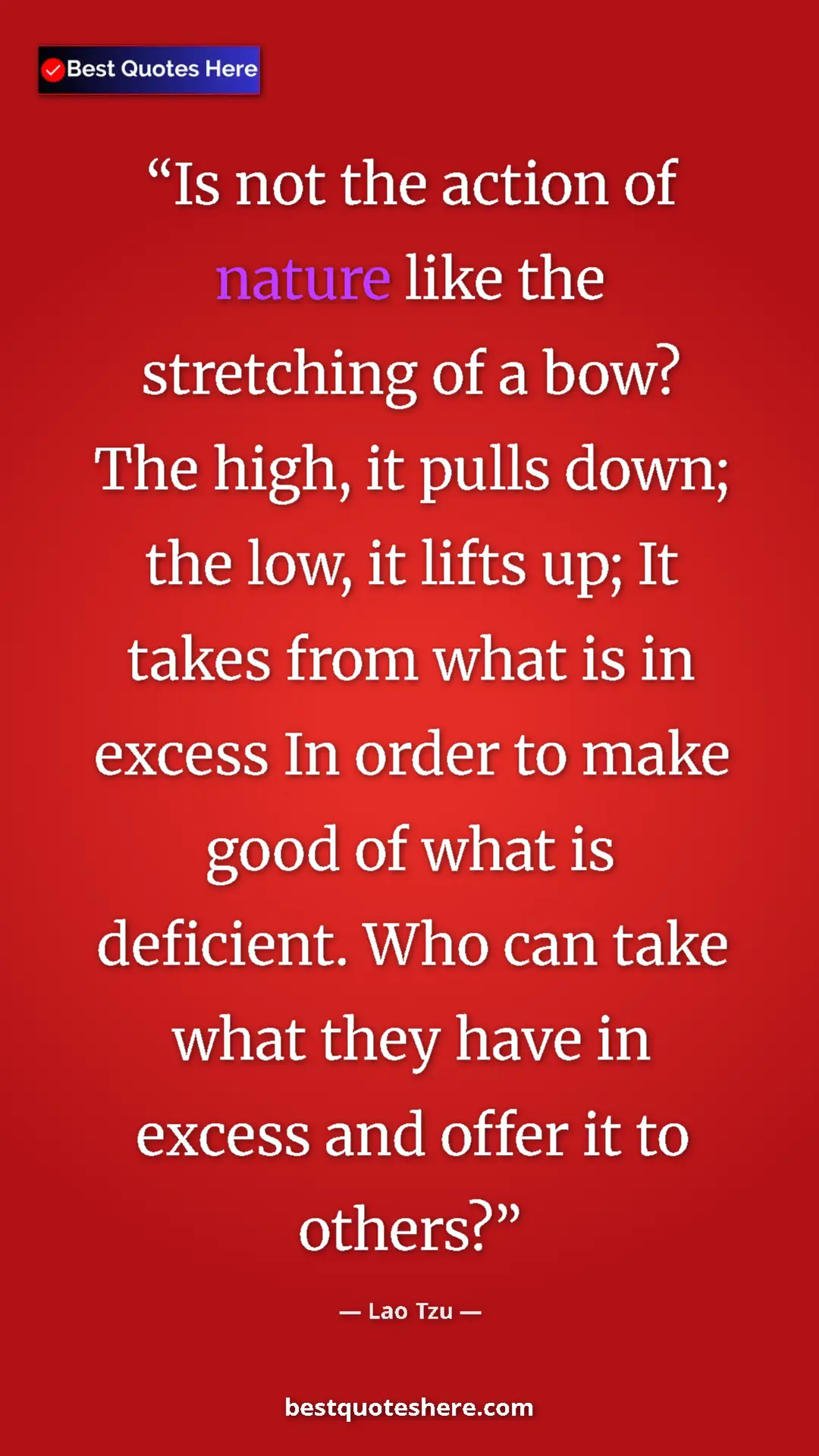 Pinterest quote poster by Lao Tzu: "Is not the action of nature like the stretching of a bow?..."