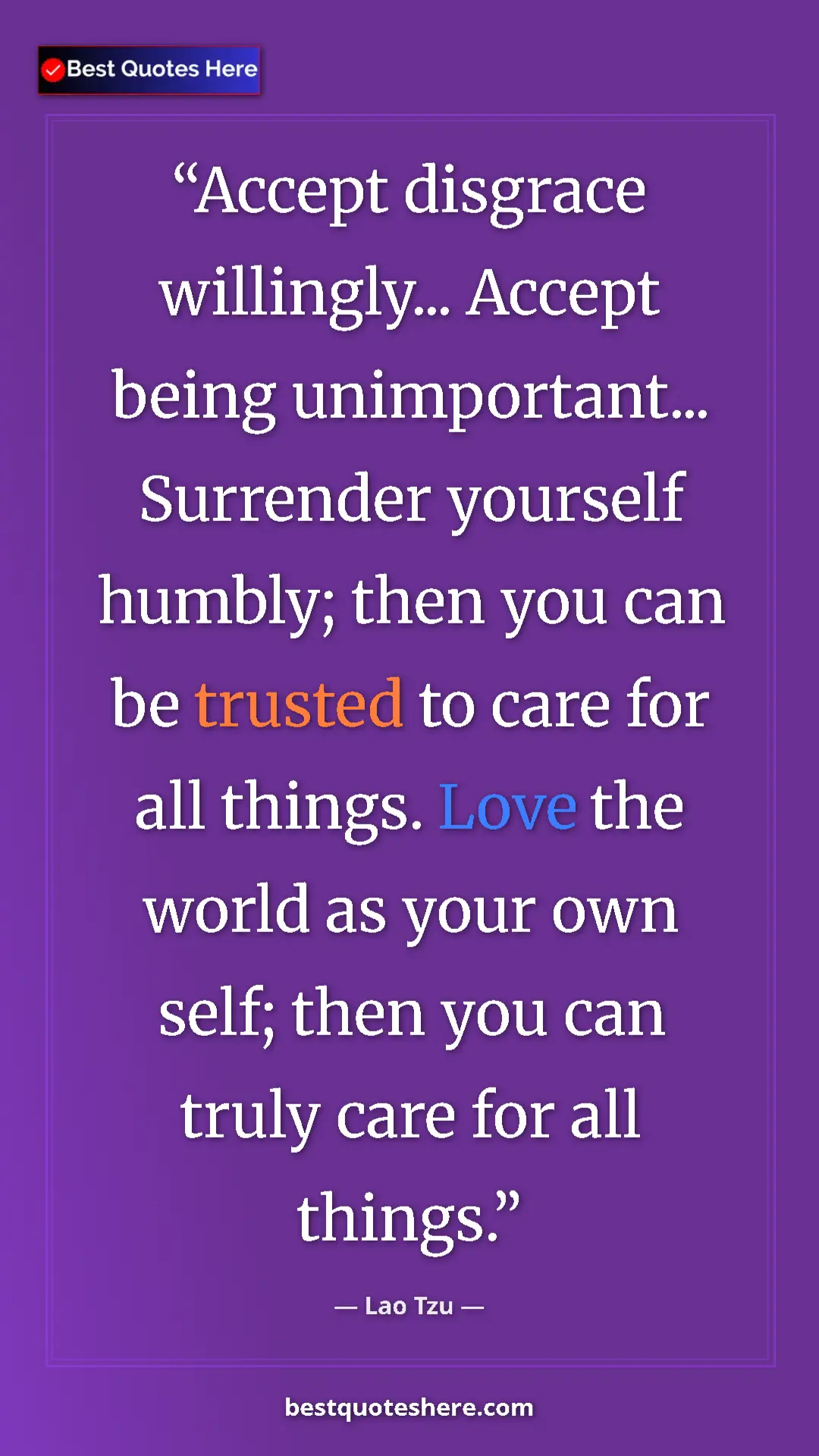 Pinterest quote poster by Lao Tzu: "Accept disgrace willingly... Accept being unimportant......"