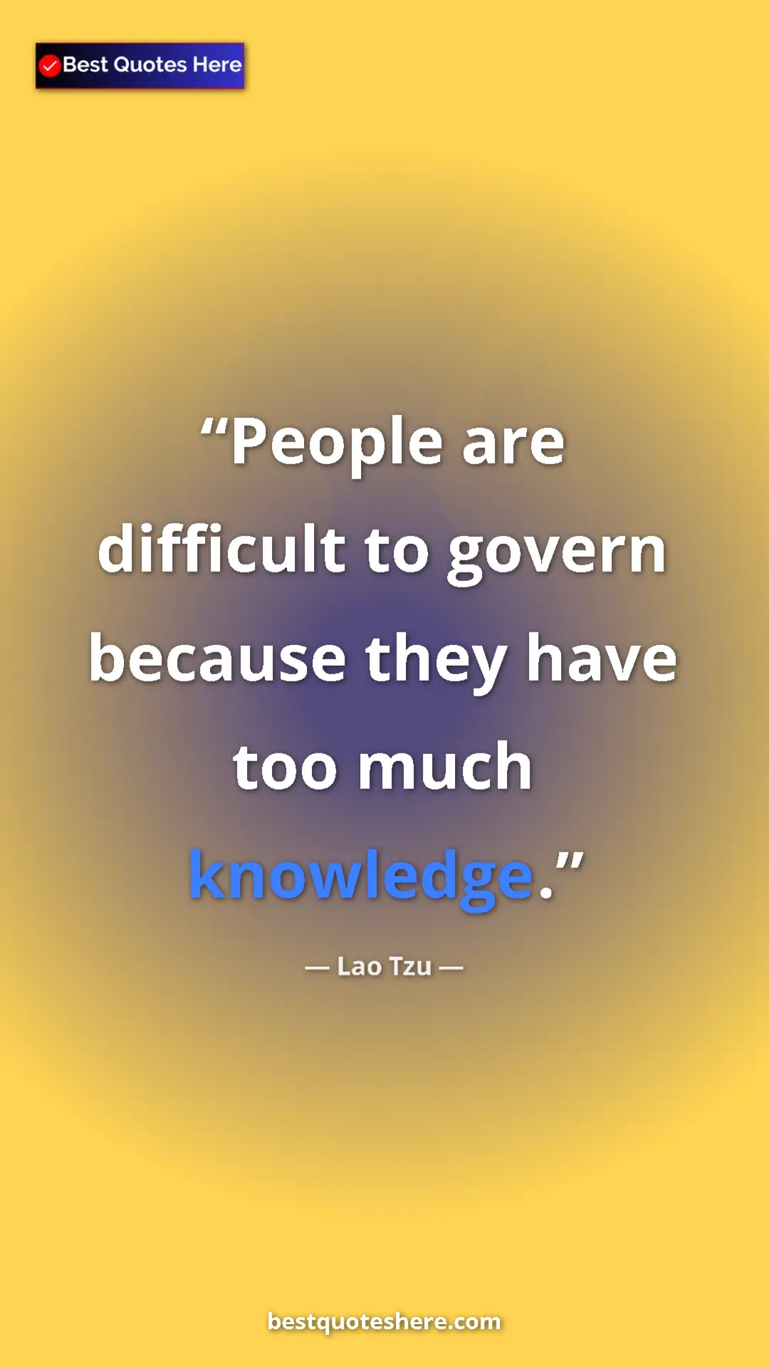 Pinterest quote poster by Lao Tzu: "People are difficult to govern because they have too much..."