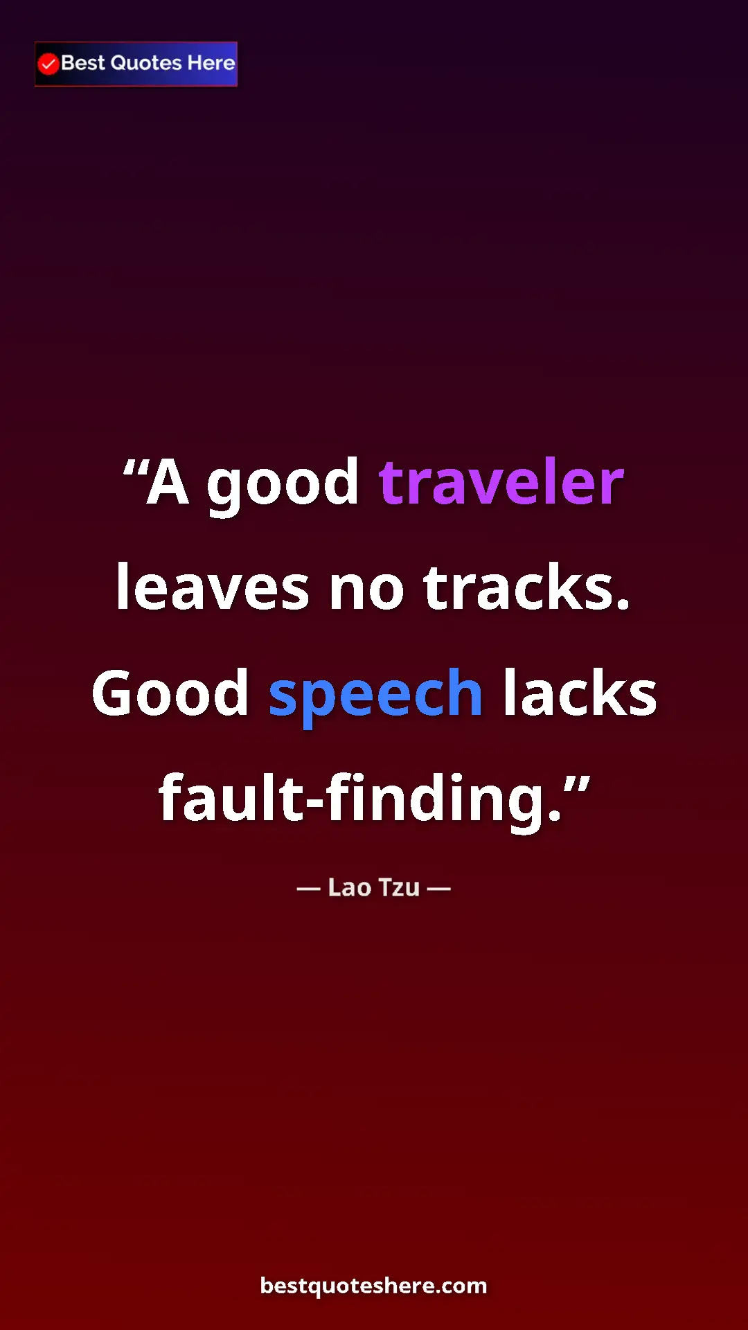 Pinterest quote poster by Lao Tzu: "A good traveler leaves no tracks. Good speech lacks..."
