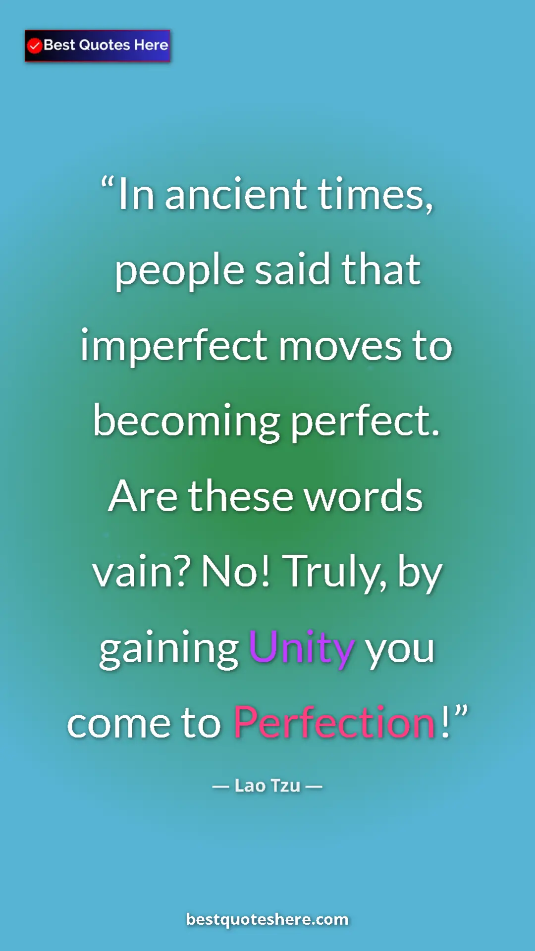 Pinterest quote poster by Lao Tzu: "In ancient times, people said that imperfect moves to..."